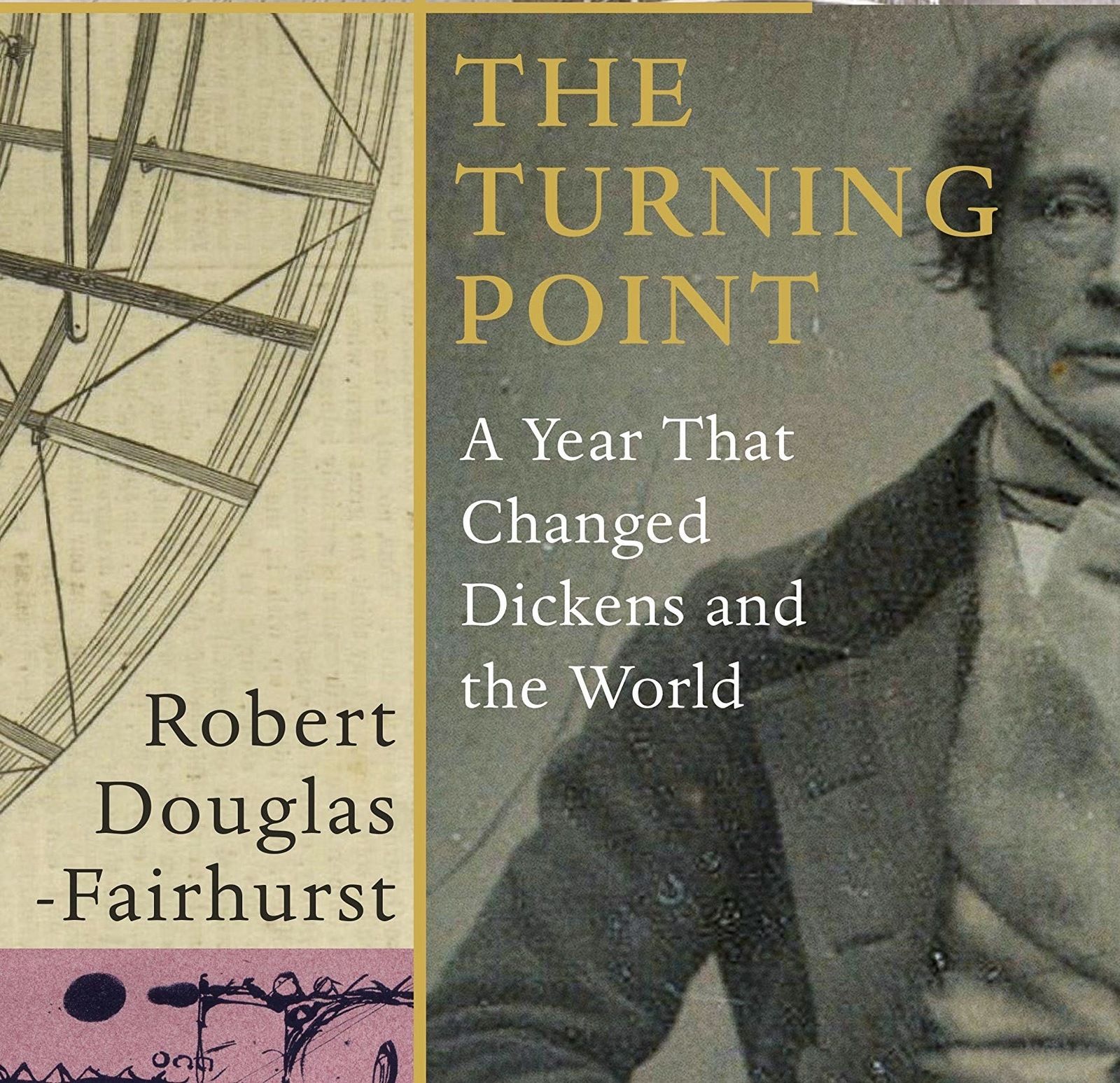 Robert Douglas-Fairhurst: A Year That Changed Dickens and the World