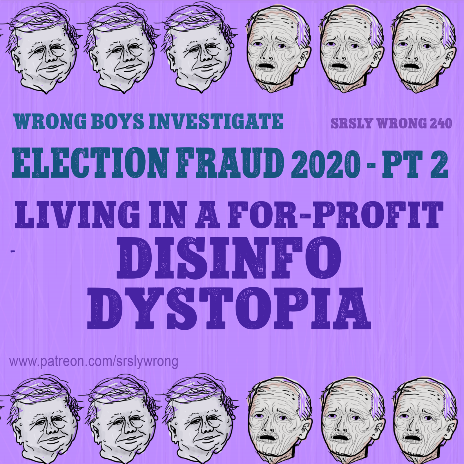 240 - Election Fraud 2020 pt 2: Living in a For-Profit Disinfo-topia episode artwork