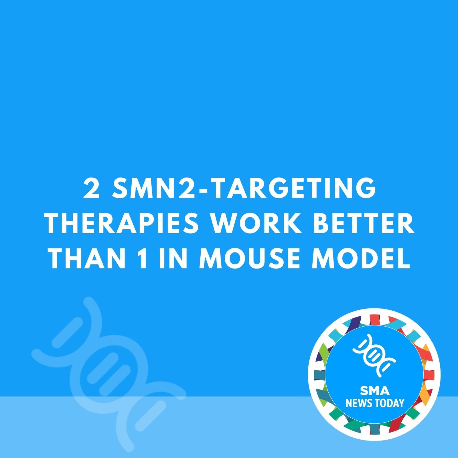 2 SMN2-targeting Therapies Work Better Than 1 in Mouse Model episode artwork