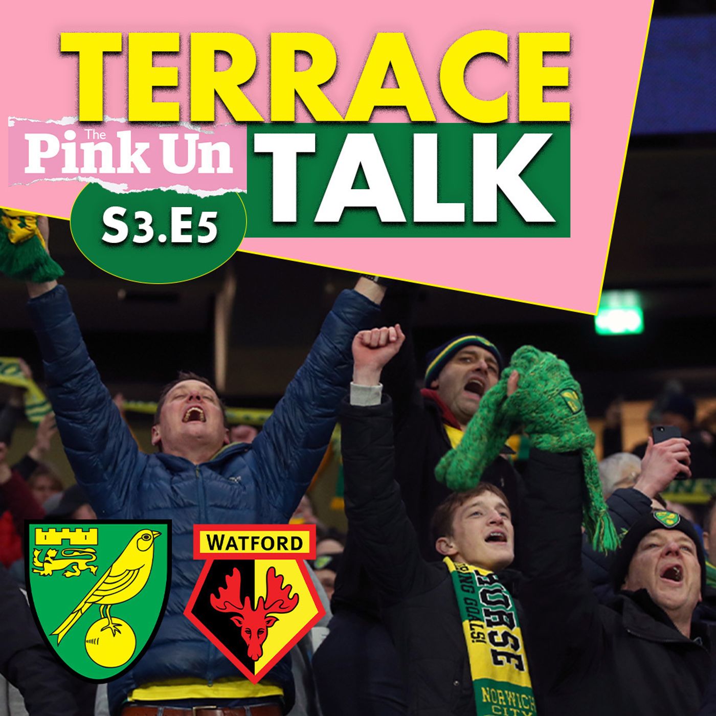 S11 Ep389: Terrace Talk (S3.E5) | Norwich City v Watford | The Pink Un