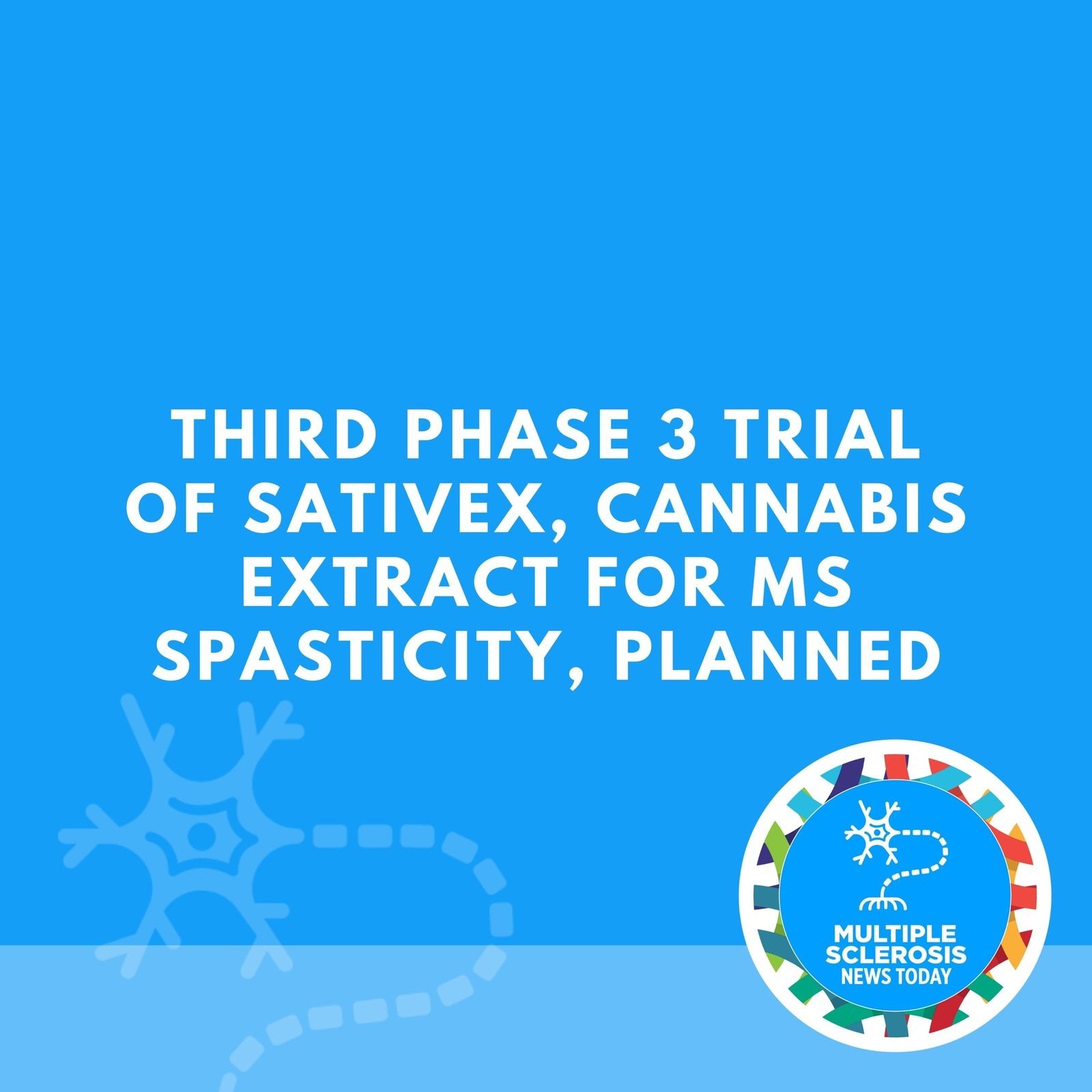 Third Phase 3 Trial of Sativex, Cannabis Extract for MS Spasticity, Planned episode artwork