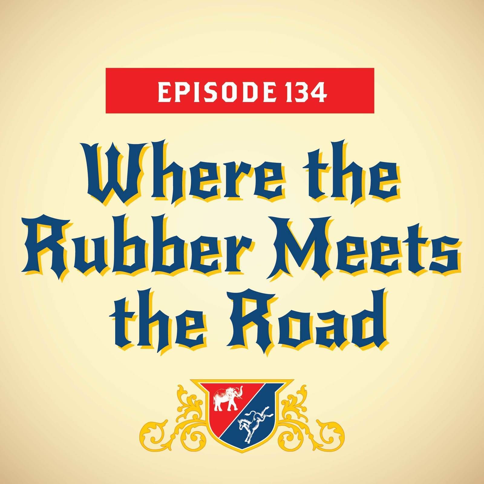 Where the Rubber Meets the Road (with John Anzalone)