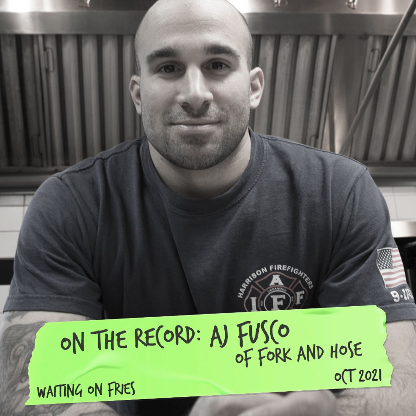 69: on the record: Fork and Hose w/ Firefighter AJ Fusco