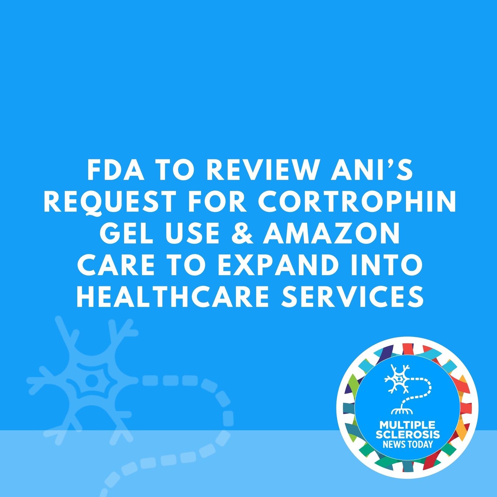 FDA to Review ANI’s Request for Cortrophin Gel Use & Amazon Care to Expand Into Healthcare Services episode artwork
