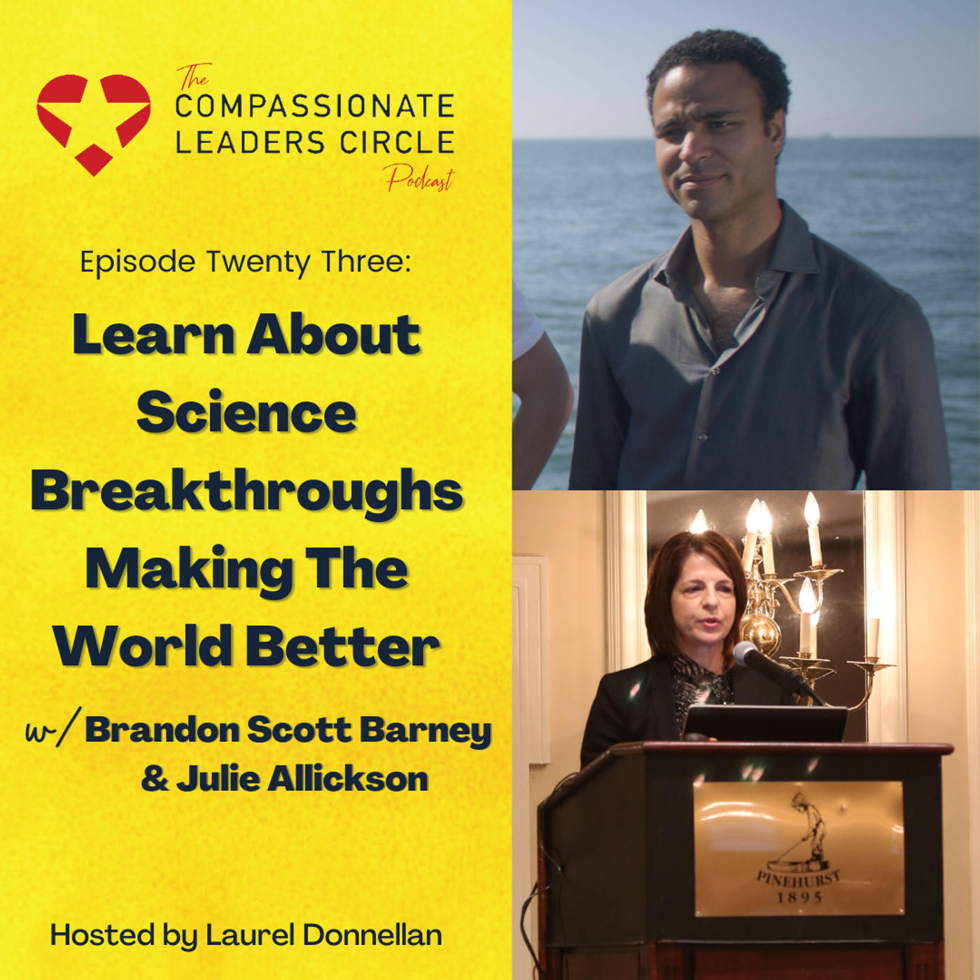 23: Learn About Science Breakthroughs Making The World Better With Brandon Scott Barney & Julie Allickson episode artwork