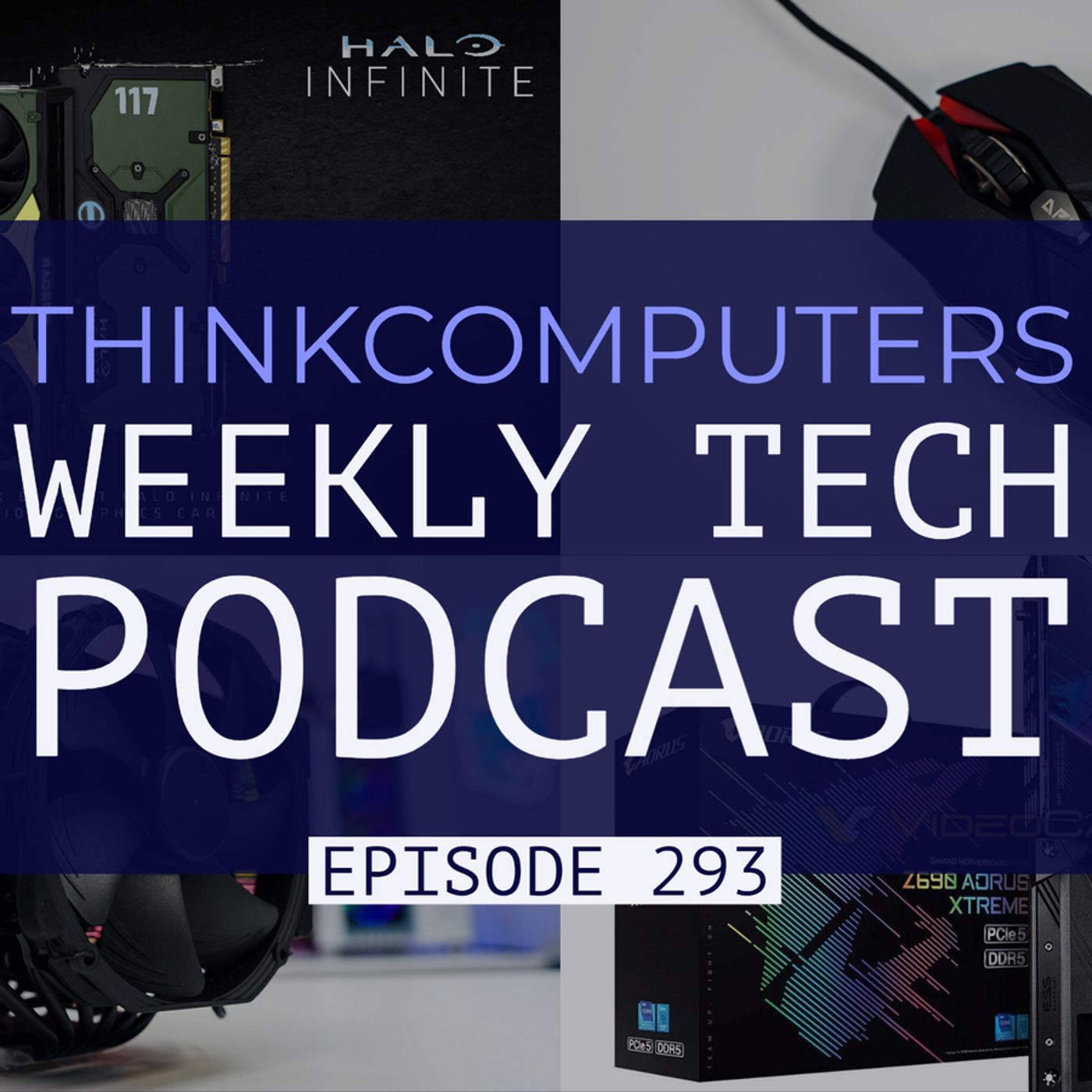 ThinkComputers Podcast #293 - Best Air Cooler of 2021, Z690 Motherboards Leaks, Lego DDR5 & More! episode artwork