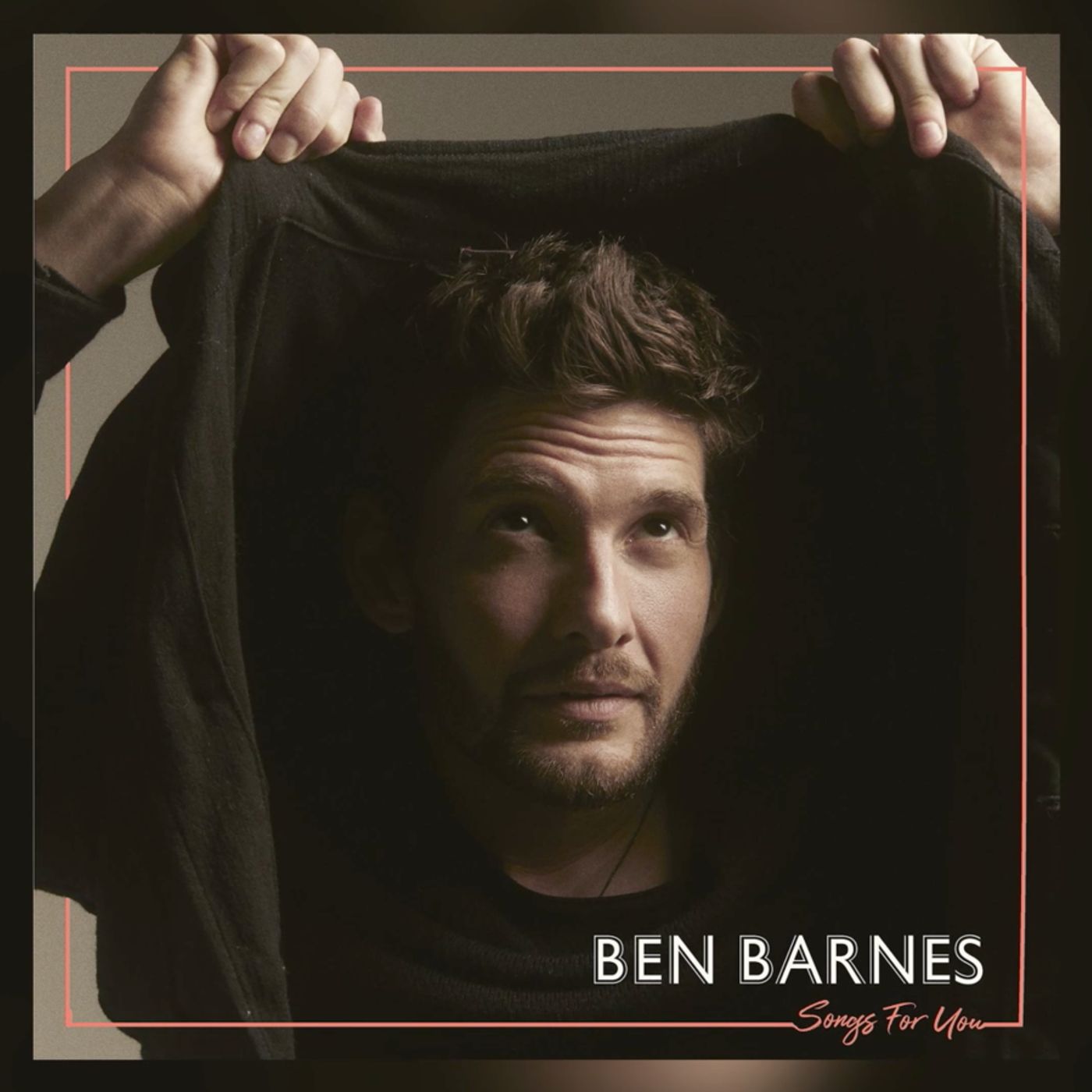 Chronicles of Narnia and Westworld Actor Ben Barnes adds Recording Artist to his repertoire with the Release of his first EP Songs For You