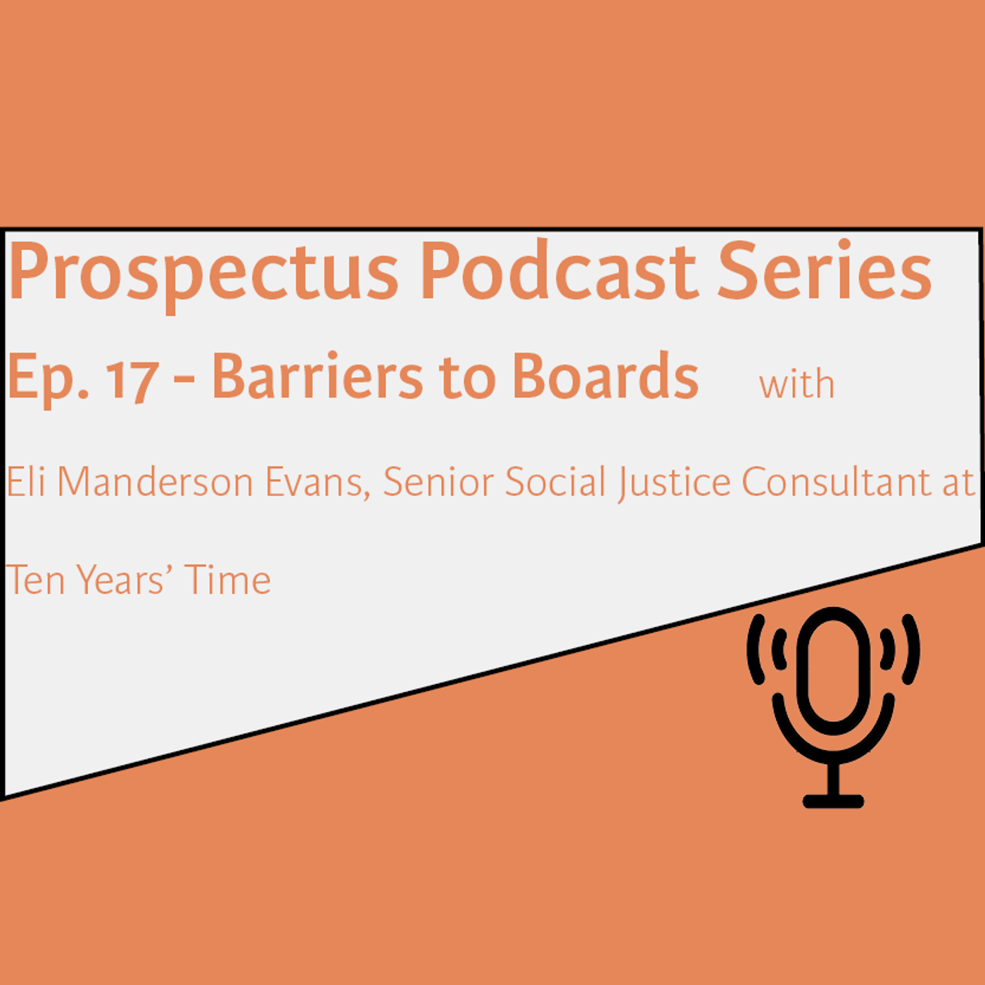 17: Prospectus podcast - Episode 17 on Barriers to Boards with Eli Manderson Evans episode artwork