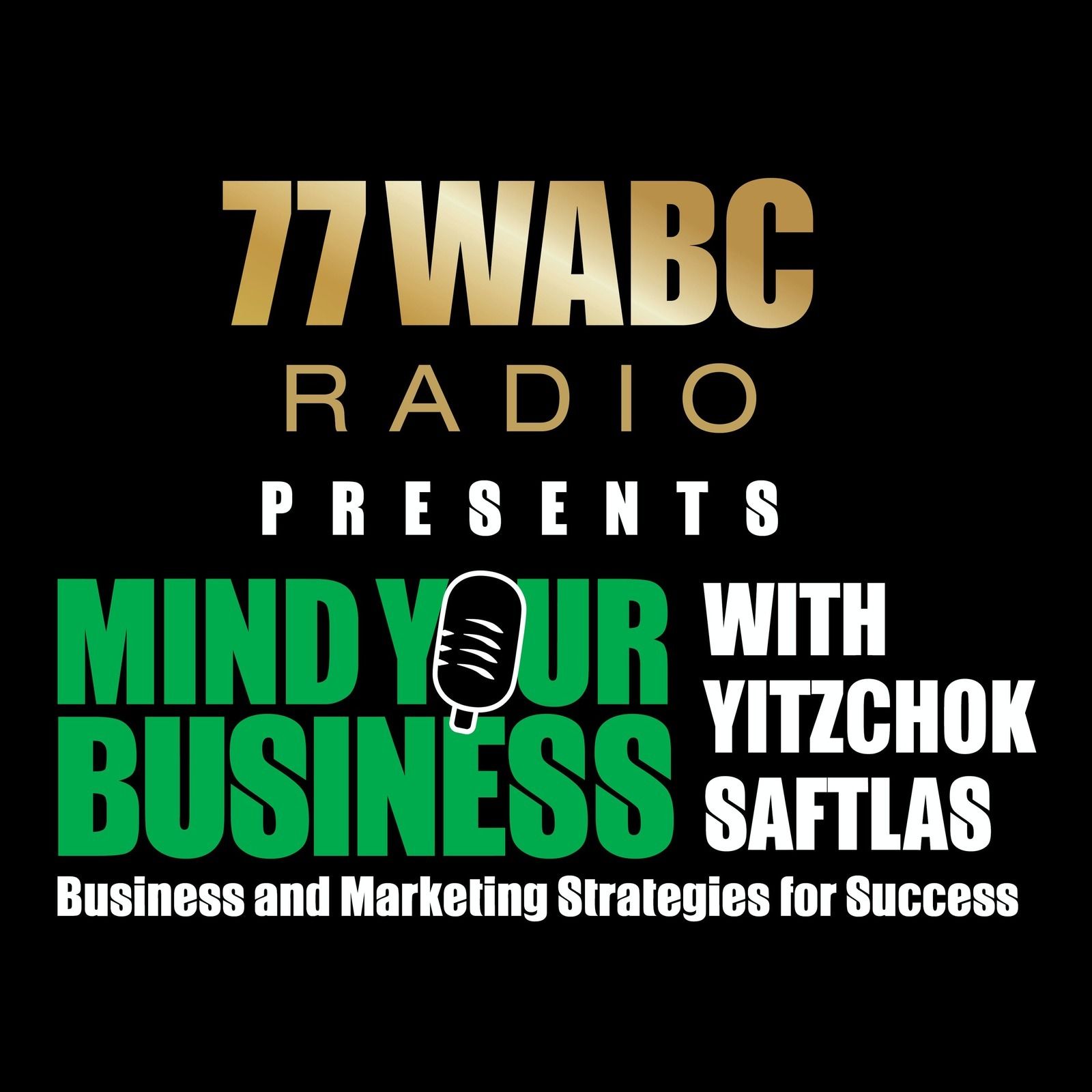 Mind Your Business With Yitzchok Saftlas