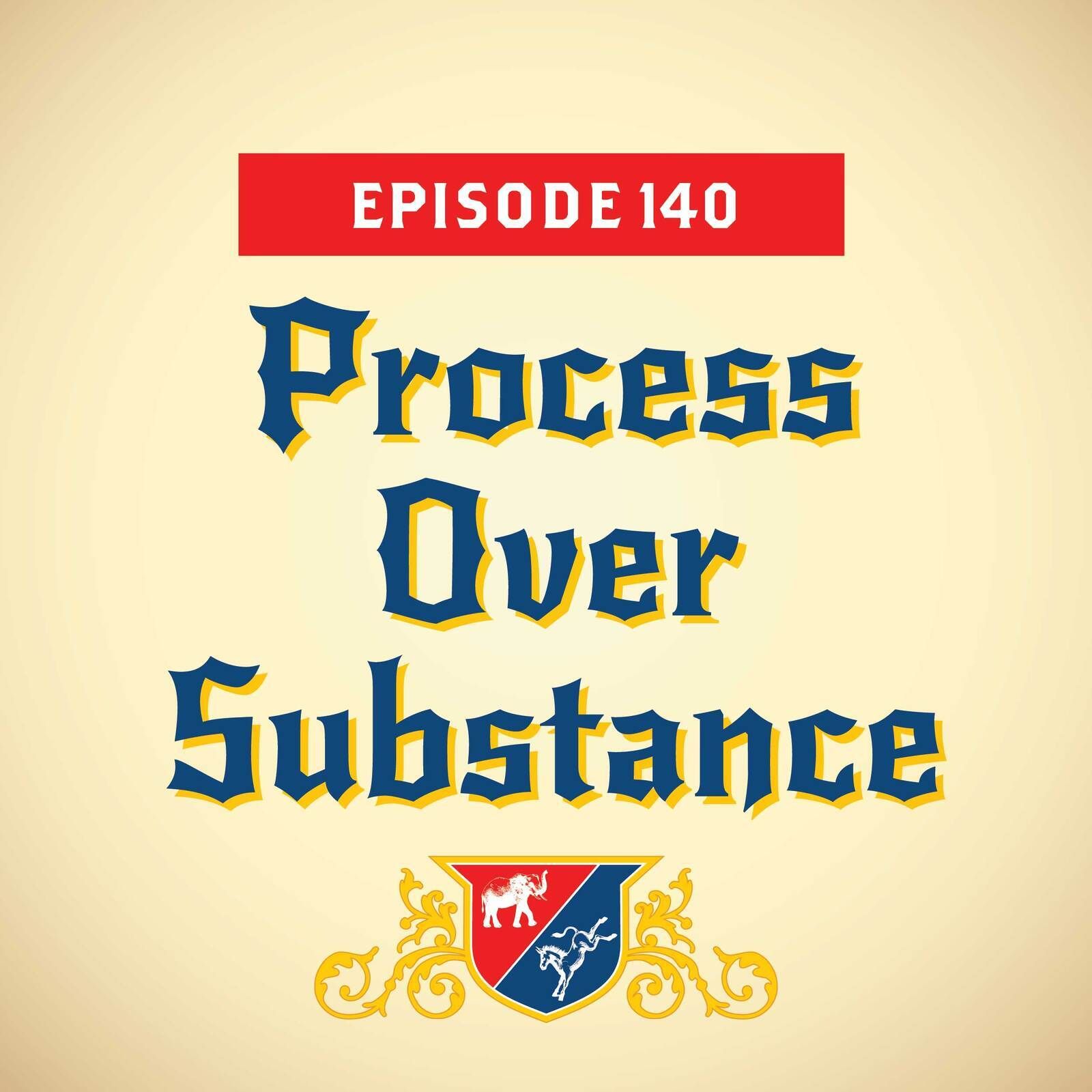 Process Over Substance (with Amy Walter)