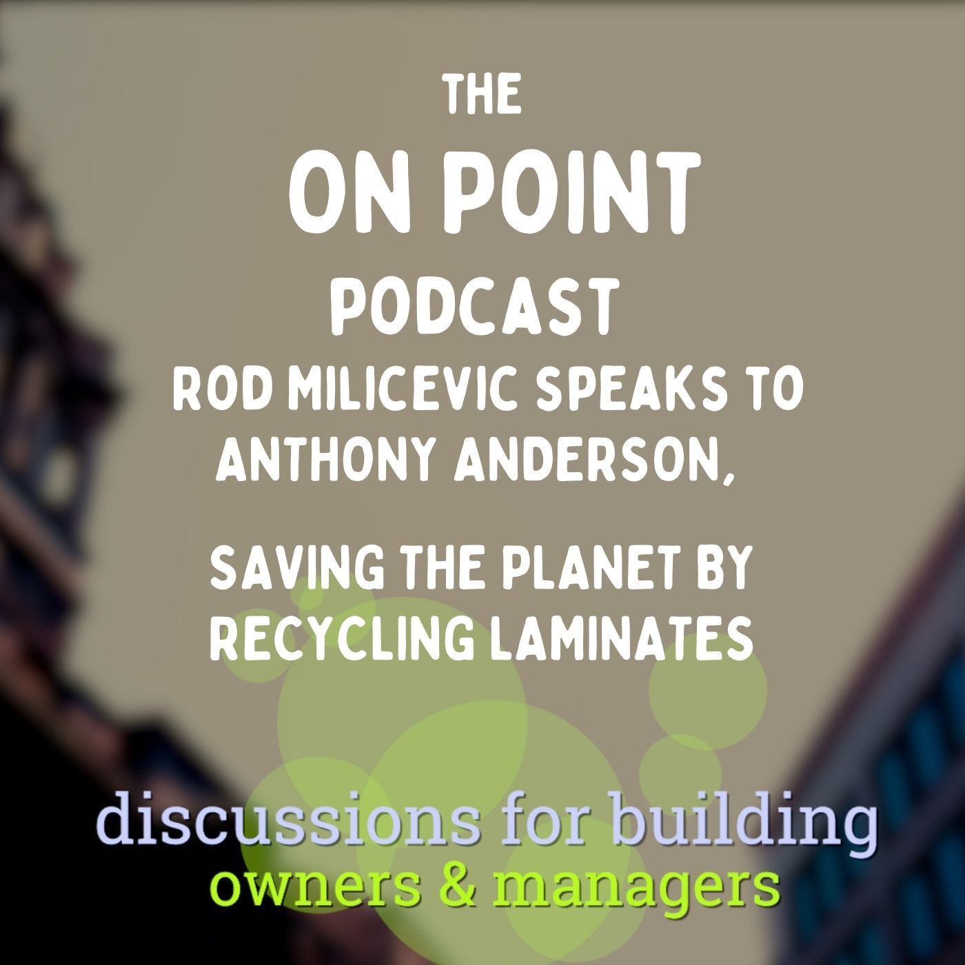 On Point with Rod Milicevic: Insights for Building Owners and Manager