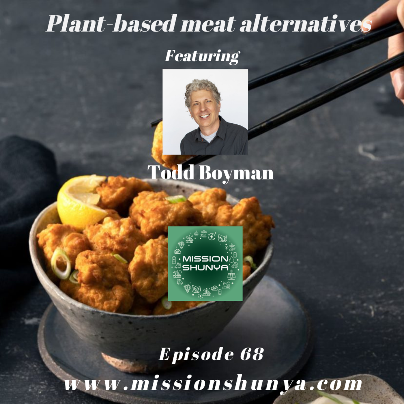 68: Chef crafted plant-based meat alternatives ft. Todd Boyman,Hungry Planet