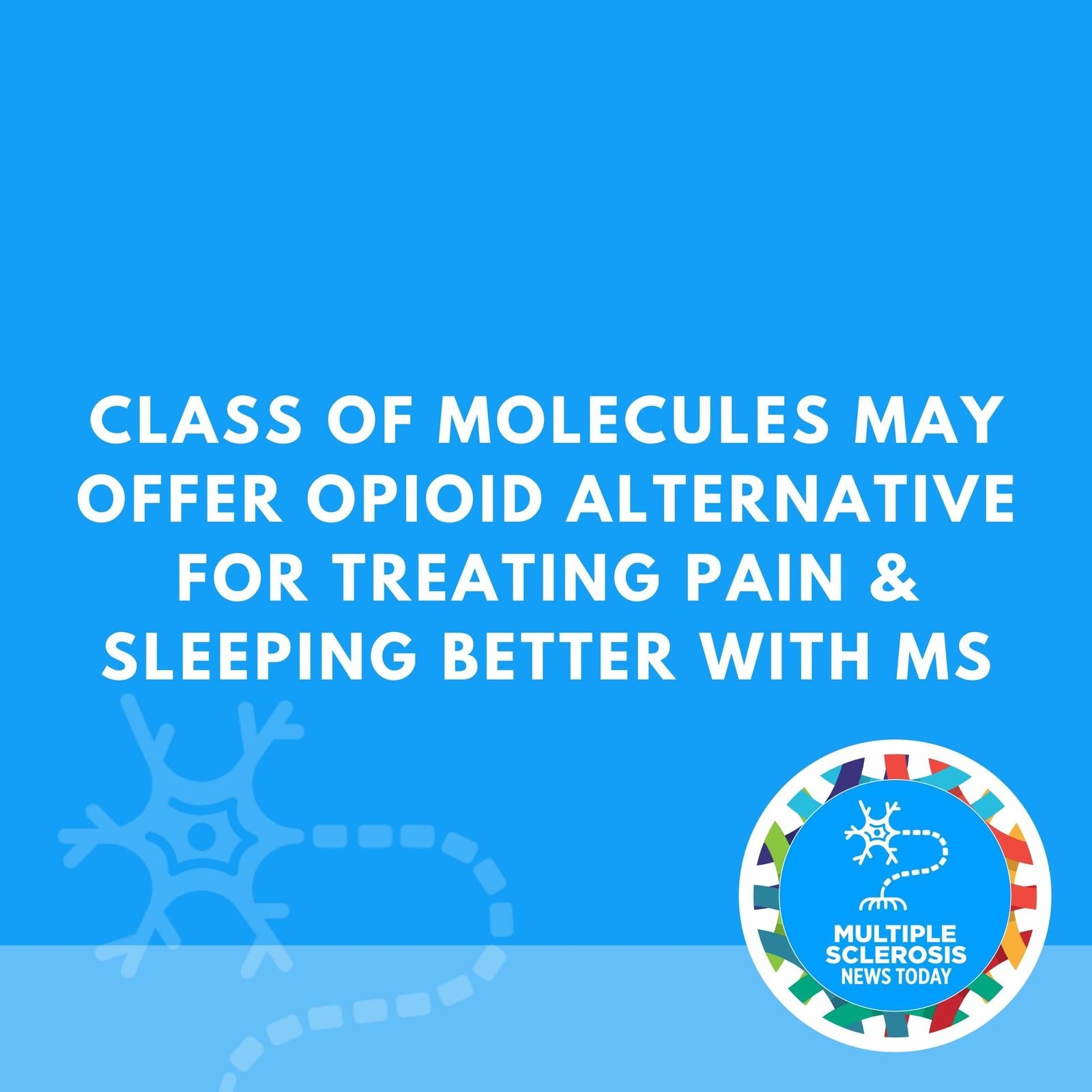Class of Molecules May Offer Opioid Alternative for Treating Pain & Sleeping Better With MS episode artwork