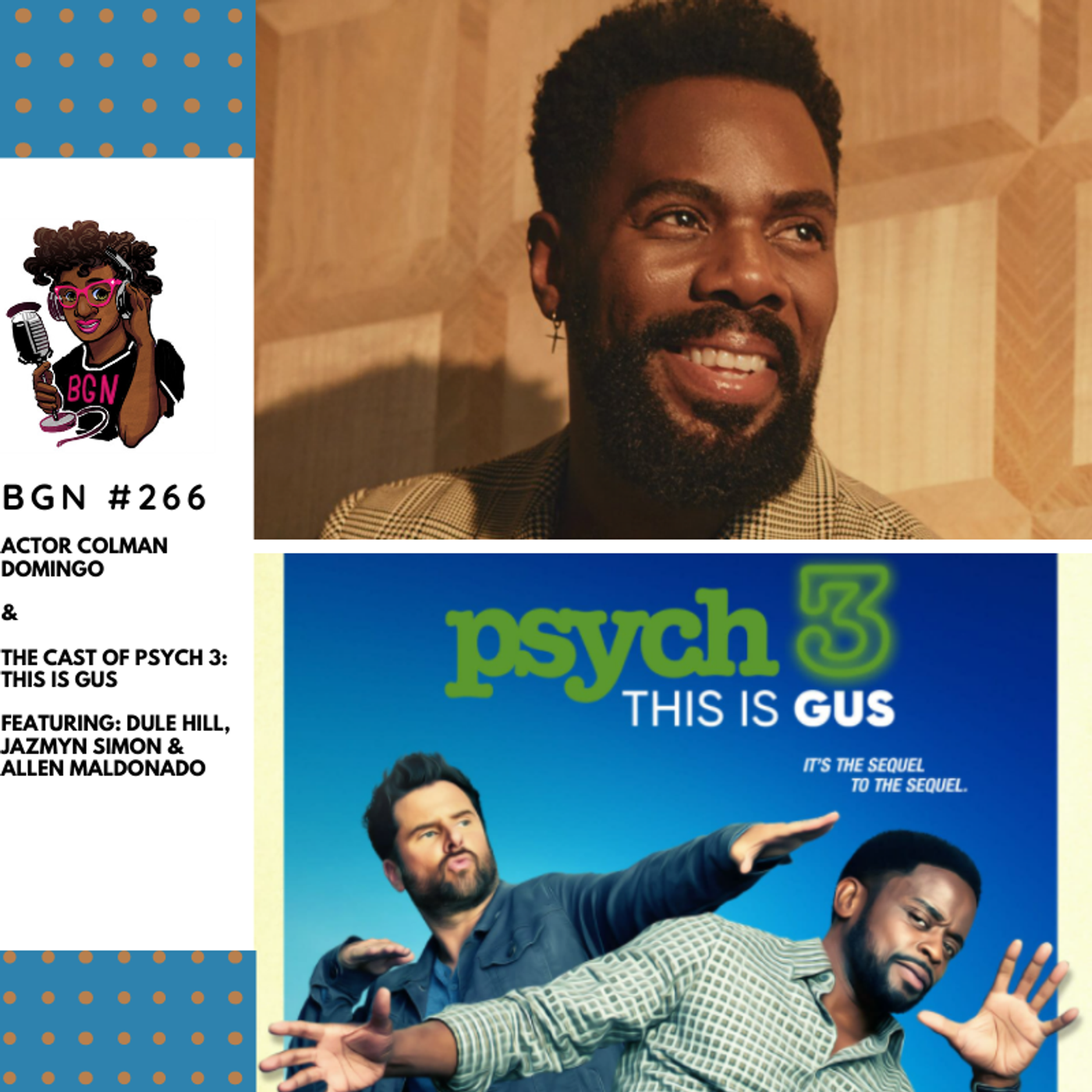 271: Colman Domingo and the Cast of 'Psych 3: This Is Gus'
