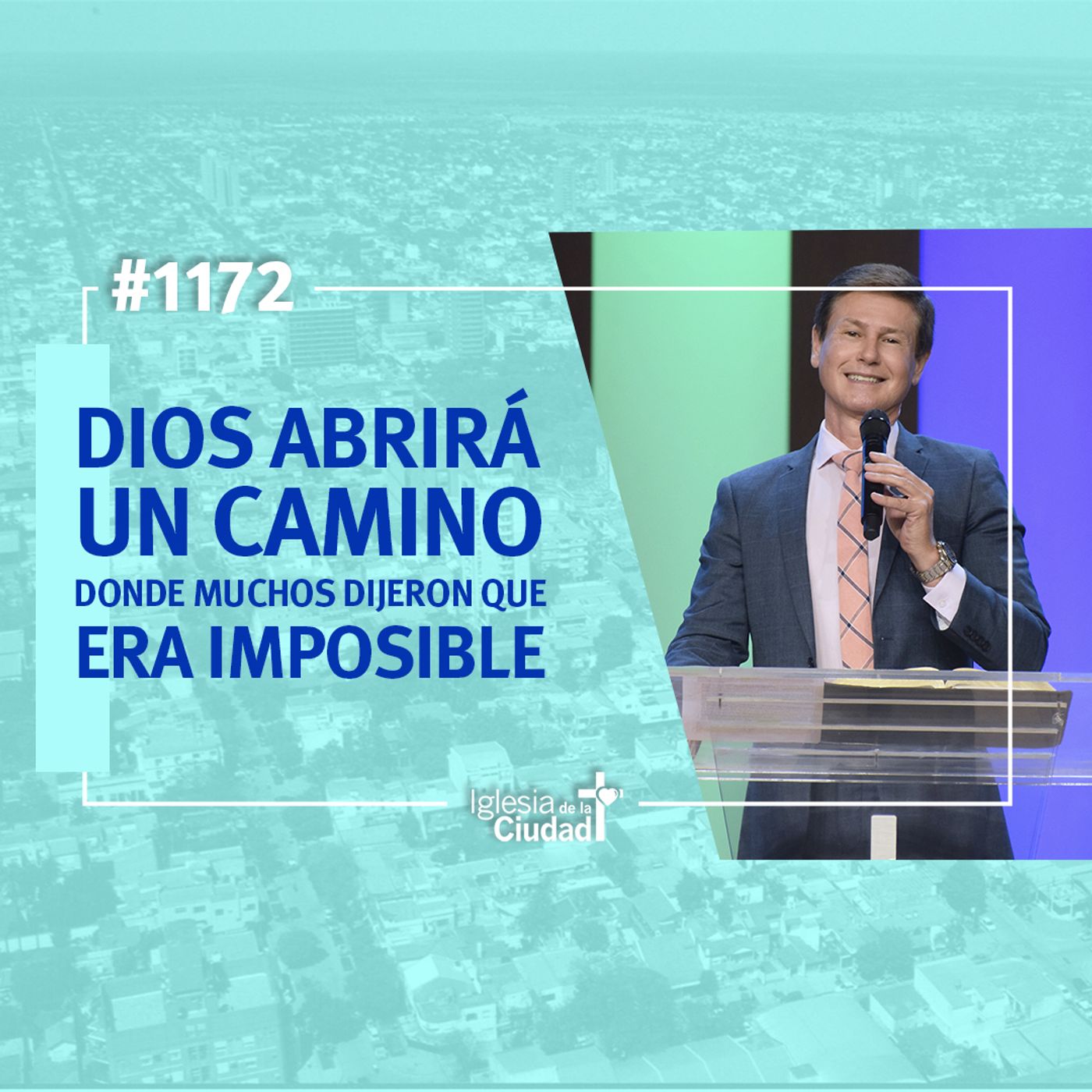 183: Dios abrirá un camino donde muchos dijeron que era imposible 28/11/2021 #1172 episode artwork