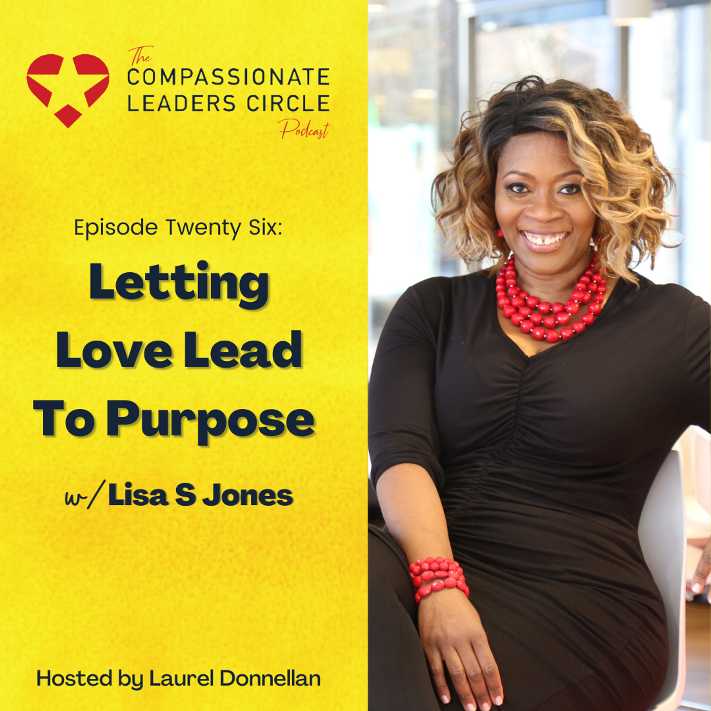 26: Letting Love Lead To Purpose With Lisa S. Jones episode artwork
