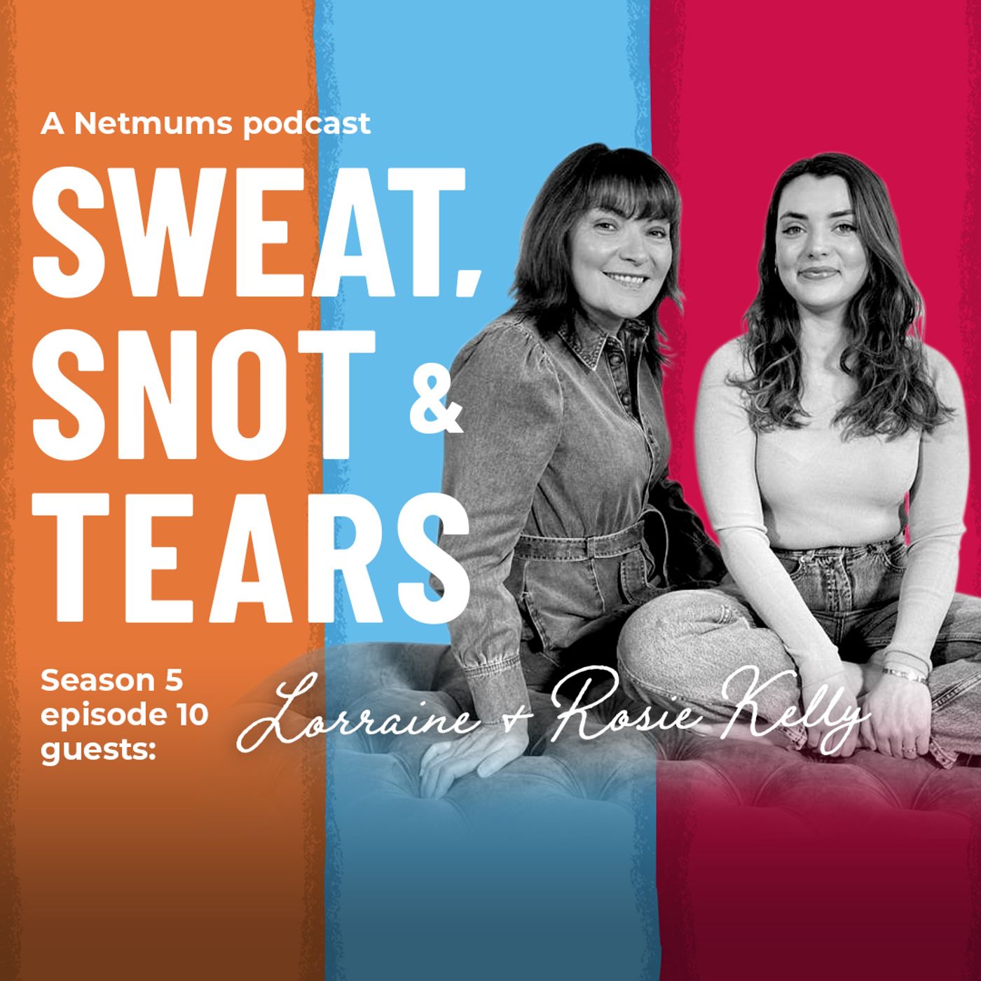 S1 Ep62: Lorraine Kelly and daughter Rosie Kelly Smith, on mums and daughters episode artwork