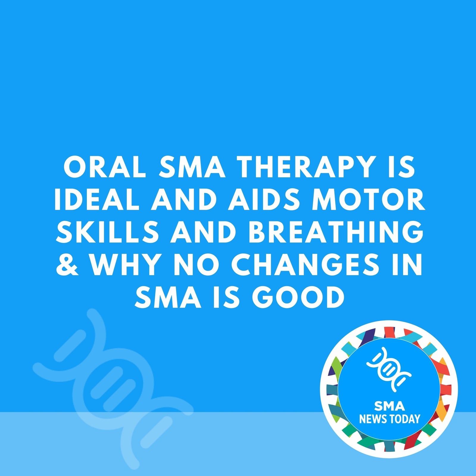 Oral SMA Therapy Is Ideal and Aids Motor Skills and Breathing & Why No Changes in SMA is Good episode artwork