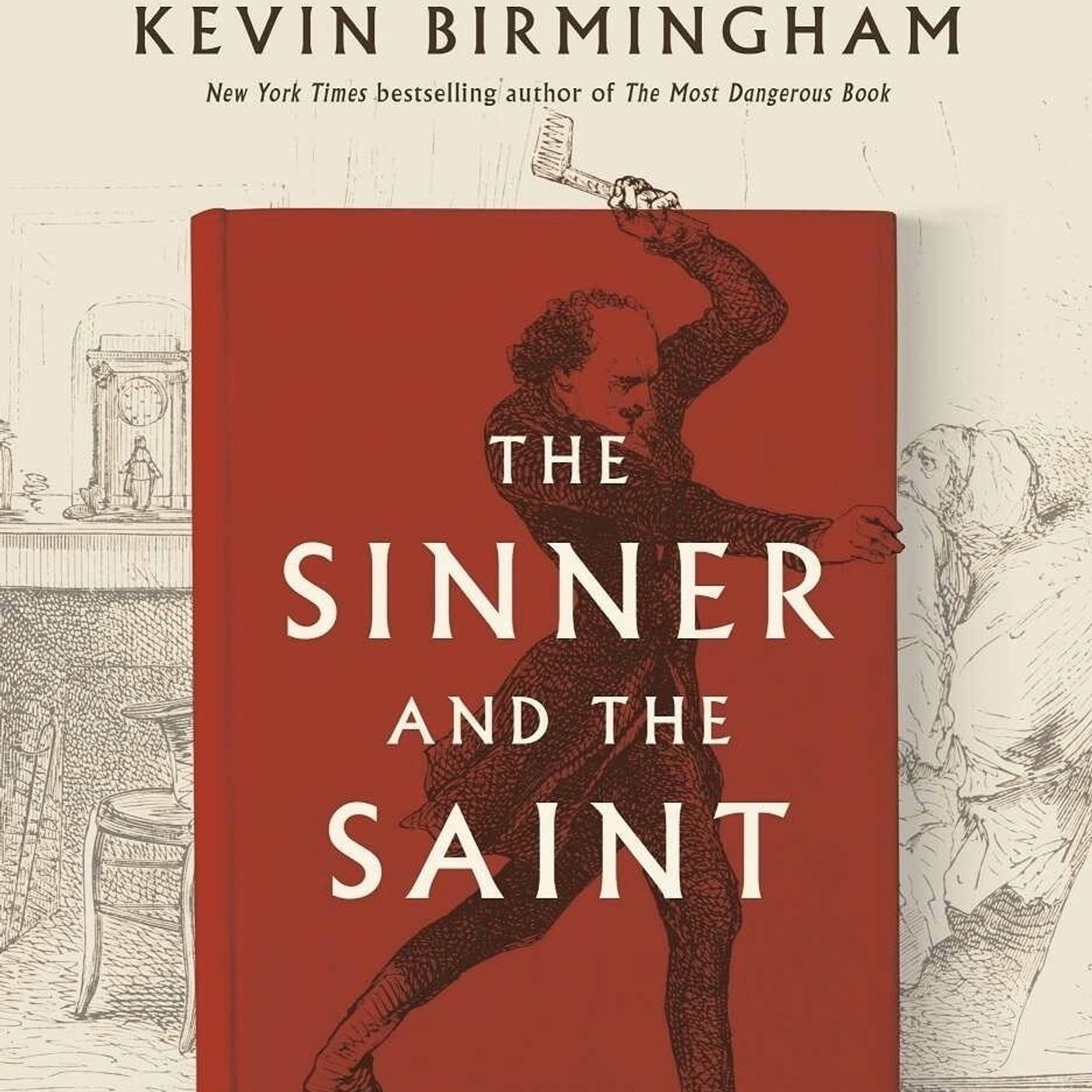 Kevin Birmingham: The Sinner and The Saint