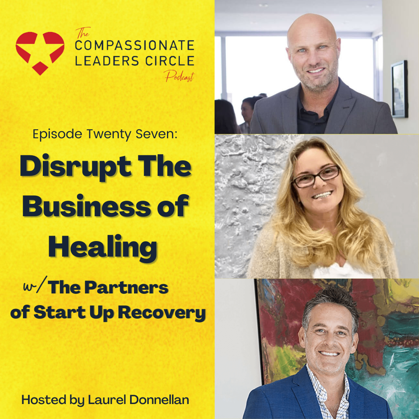 27: Disrupt The Business of Healing With The Partners of Start Up Recovery episode artwork