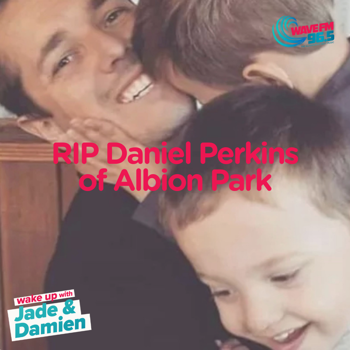 753: Shane Anderson spoke to Jade and Damien about the sudden loss of Albion Park dad Daniel Perkins