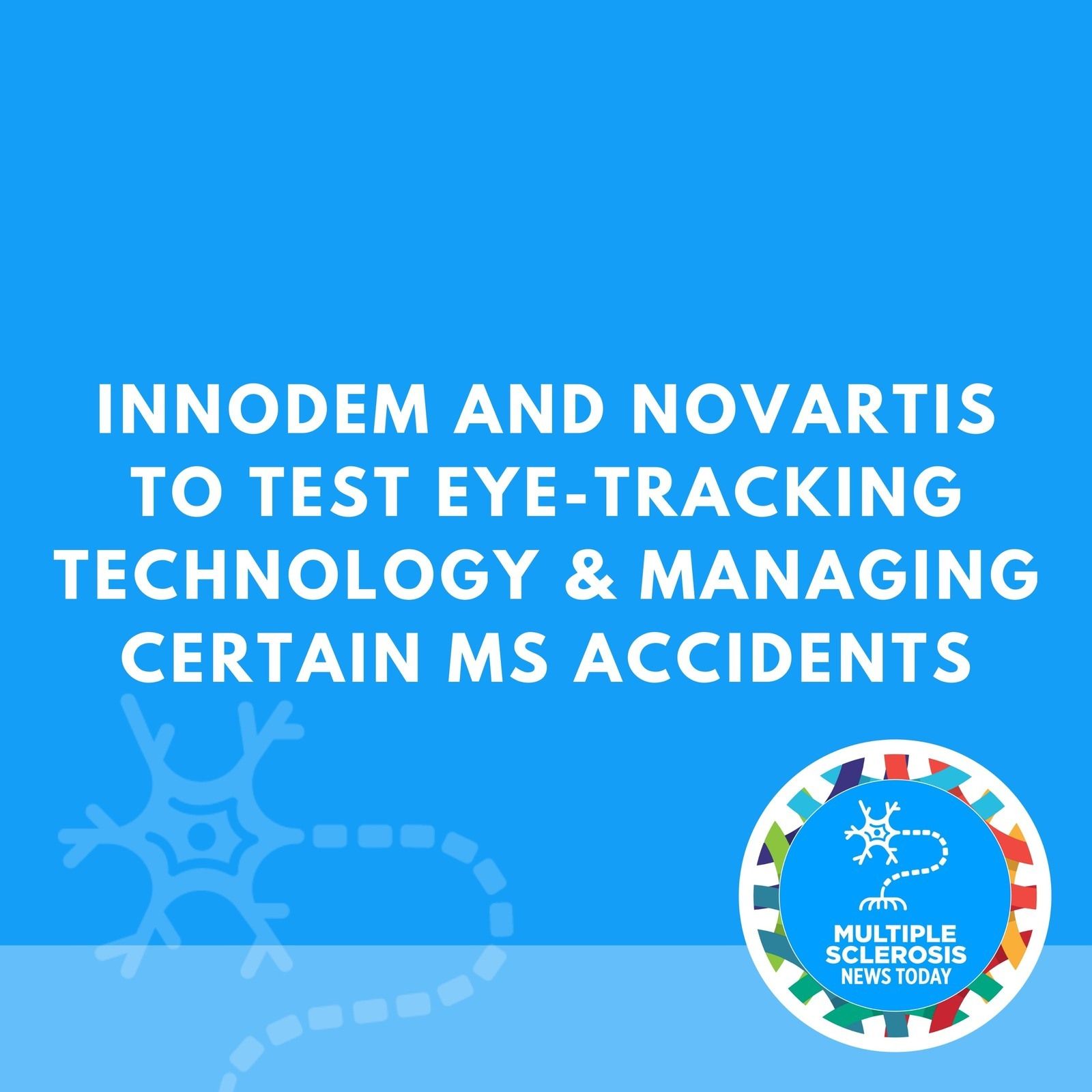 Innodem and Novartis to Test Eye-tracking Technology & Managing Certain MS Accidents episode artwork