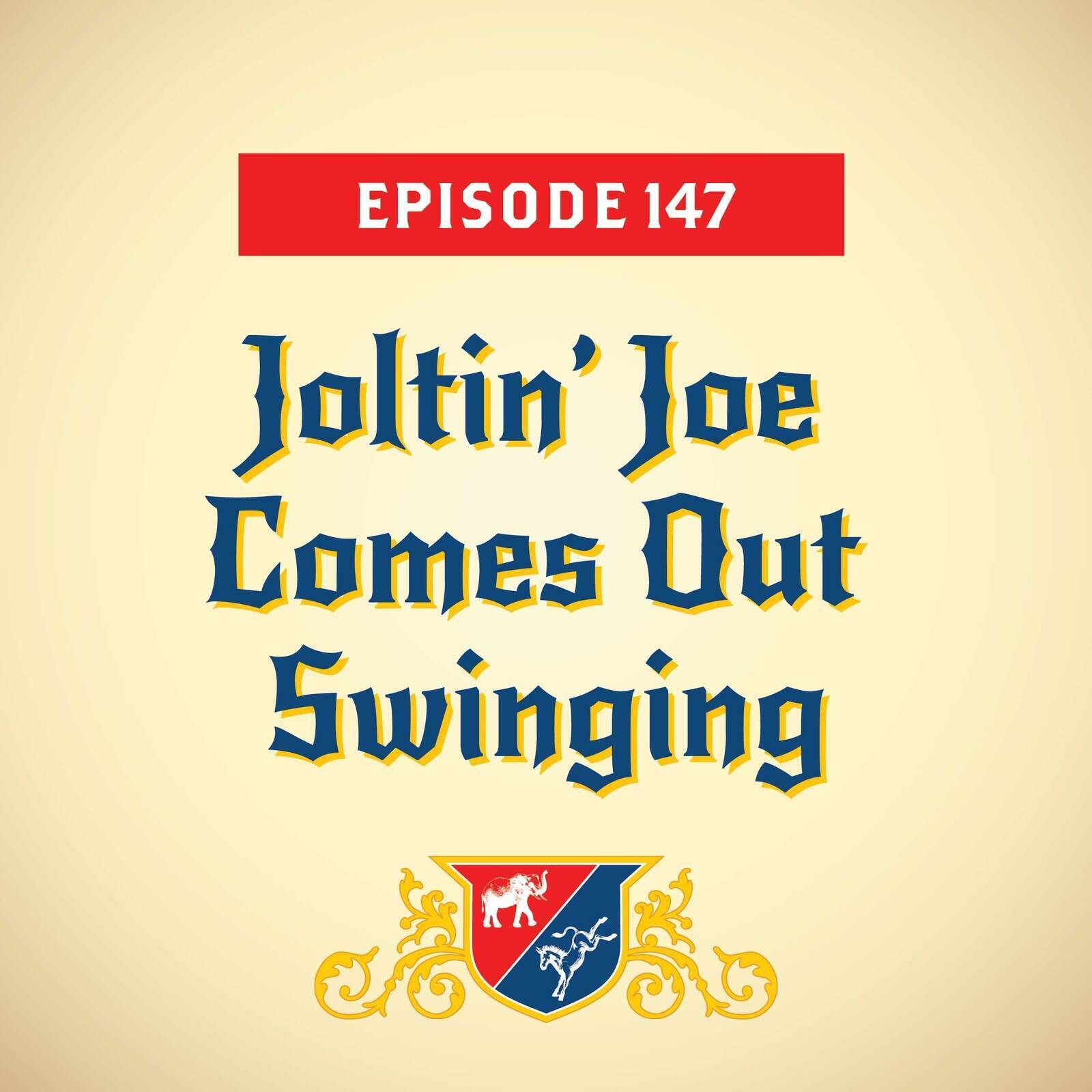 Joltin’ Joe Comes Out Swinging (with Addisu Demissie)