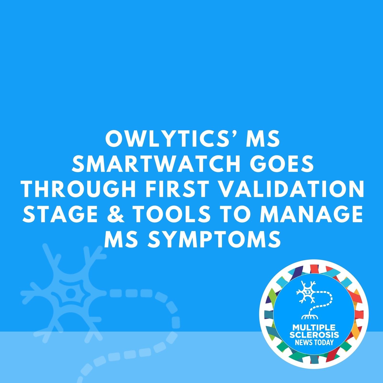 Owlytics’ MS Smartwatch Goes Through First Validation Stage & Tools to Manage MS Symptoms episode artwork