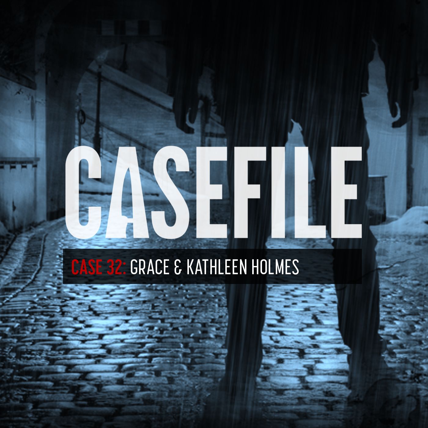 Case 32: Grace & Kathleen Holmes