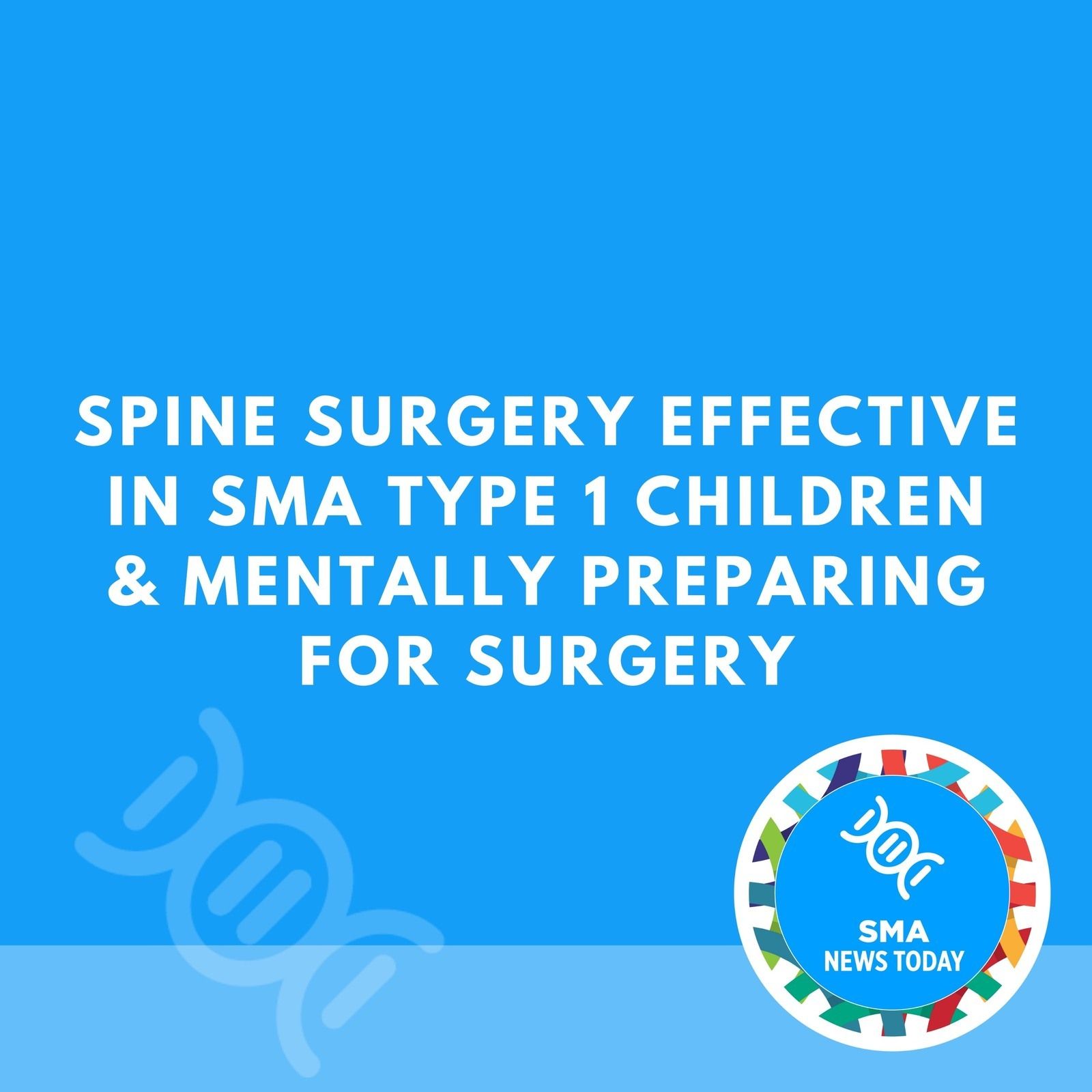 Spine Surgery Effective in SMA Type 1 Children & Mentally Preparing For Surgery episode artwork