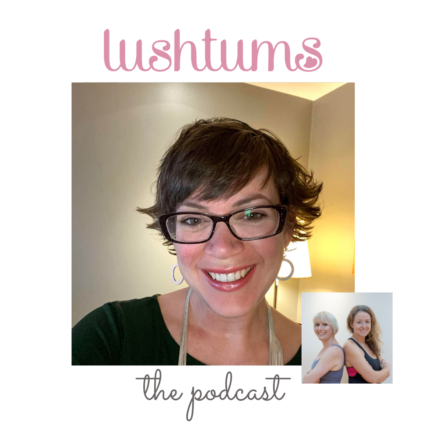 LushTums - The Podcast