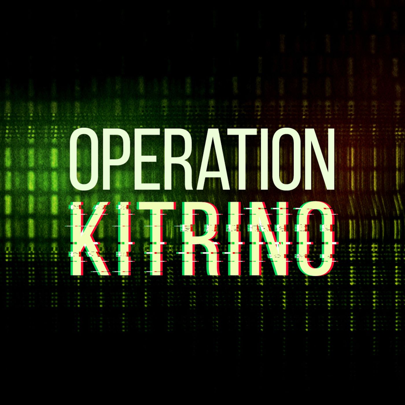 1: Operation Kitrino