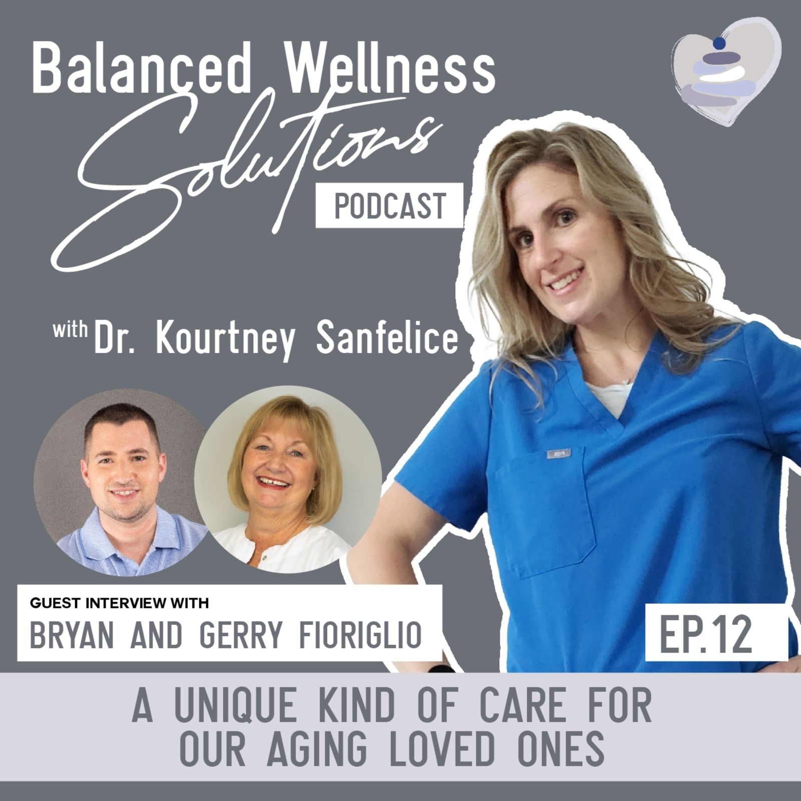 S1: 12. A Unique Kind of Care for Our Aging Loved Ones with Bryan and Gerry Fioriglio episode artwork