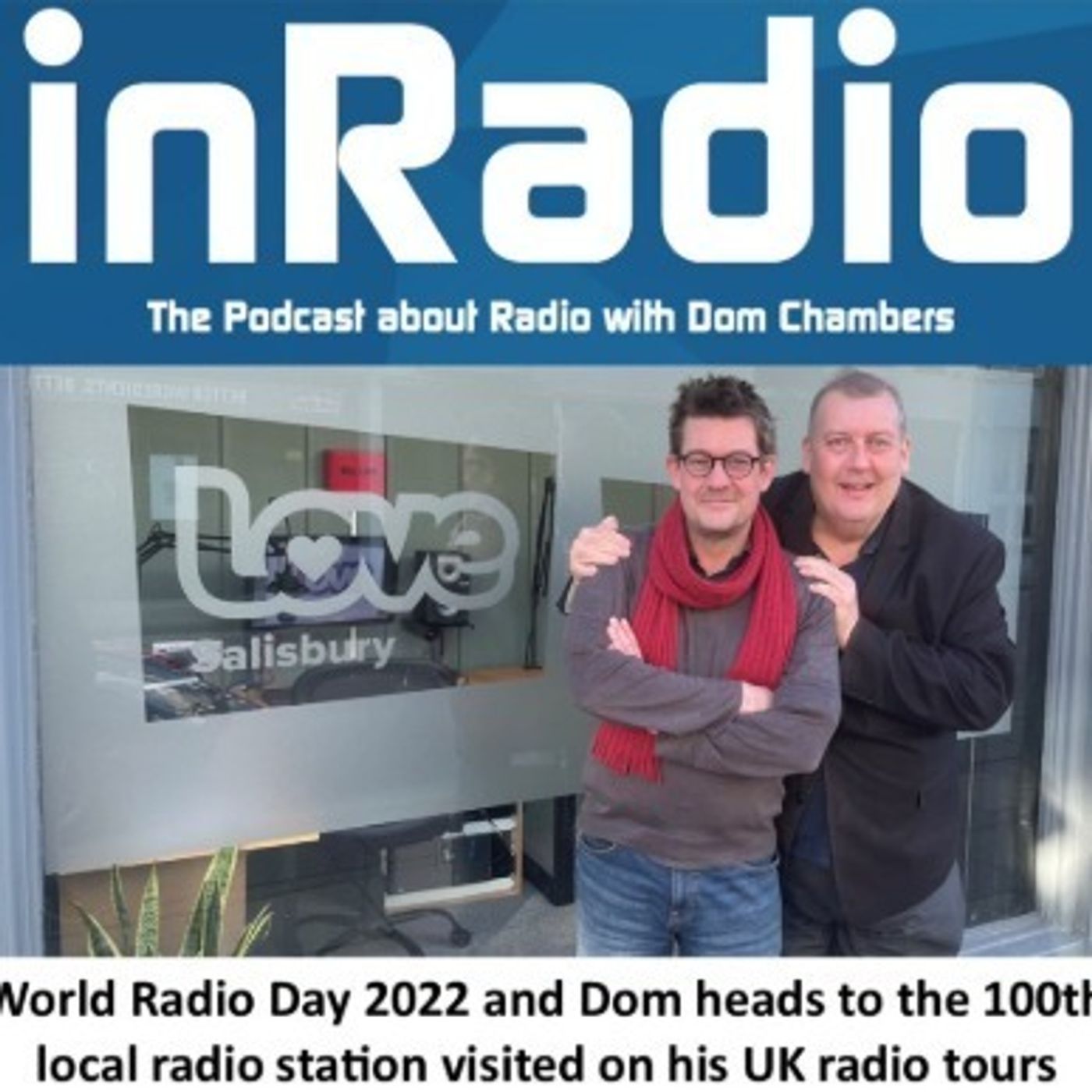 25: World Radio Day 2022 and Dom heads to Salisbury on his UK Local Radio Tour episode artwork