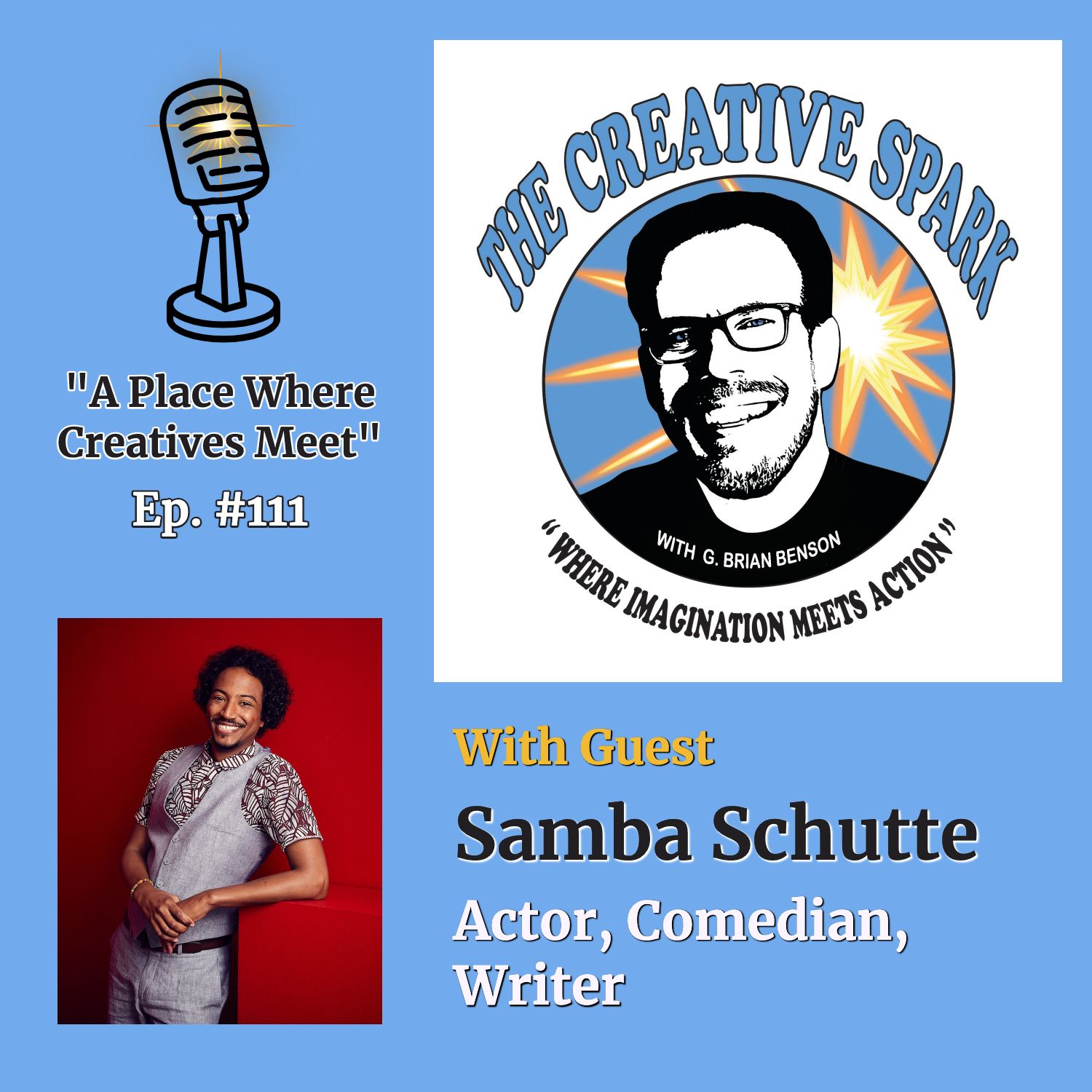 S1 Ep111: The Creative Spark Ep. 111 with Guest Samba Schutte