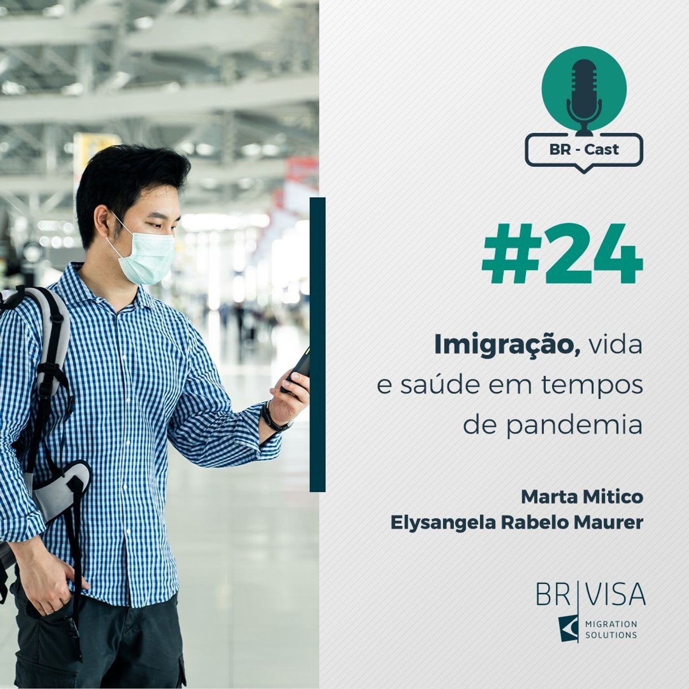 S2 Ep24: BR-Cast 24 | Imigração, vida e saúde em tempos de pandemia