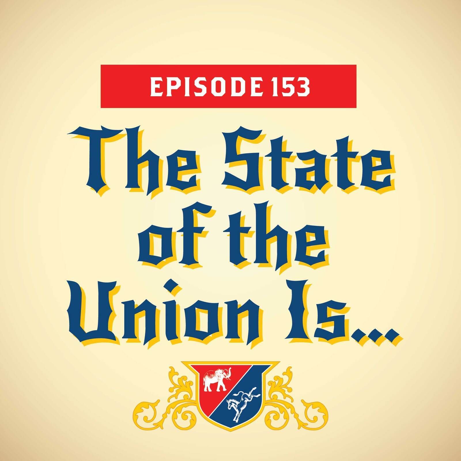 cover of episode The State of the Union Is… (with Jon Favreau)