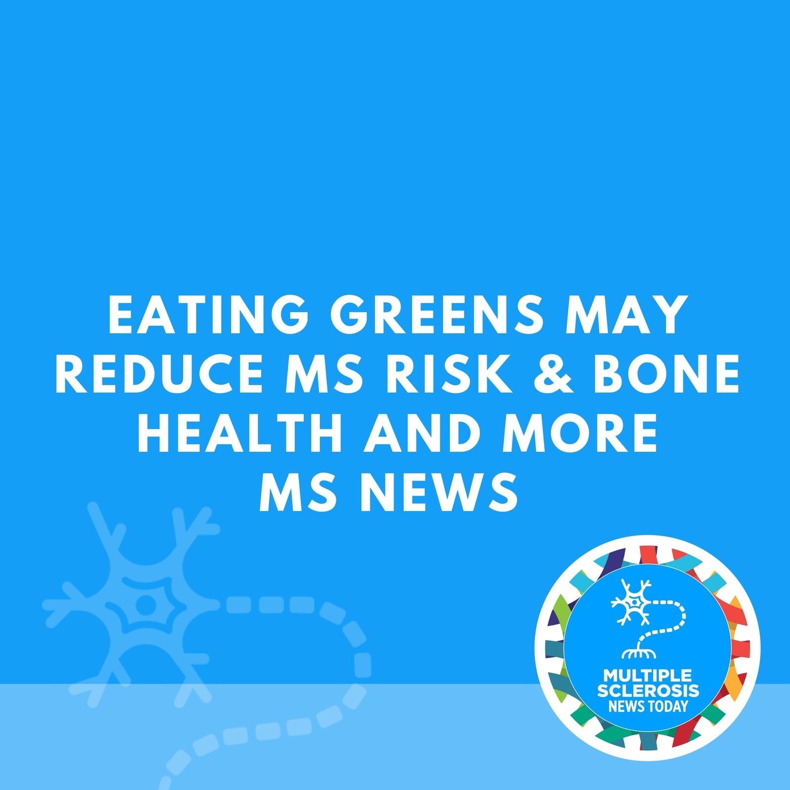 Eating Greens May Reduce MS Risk & Bone Health and More MS News episode artwork