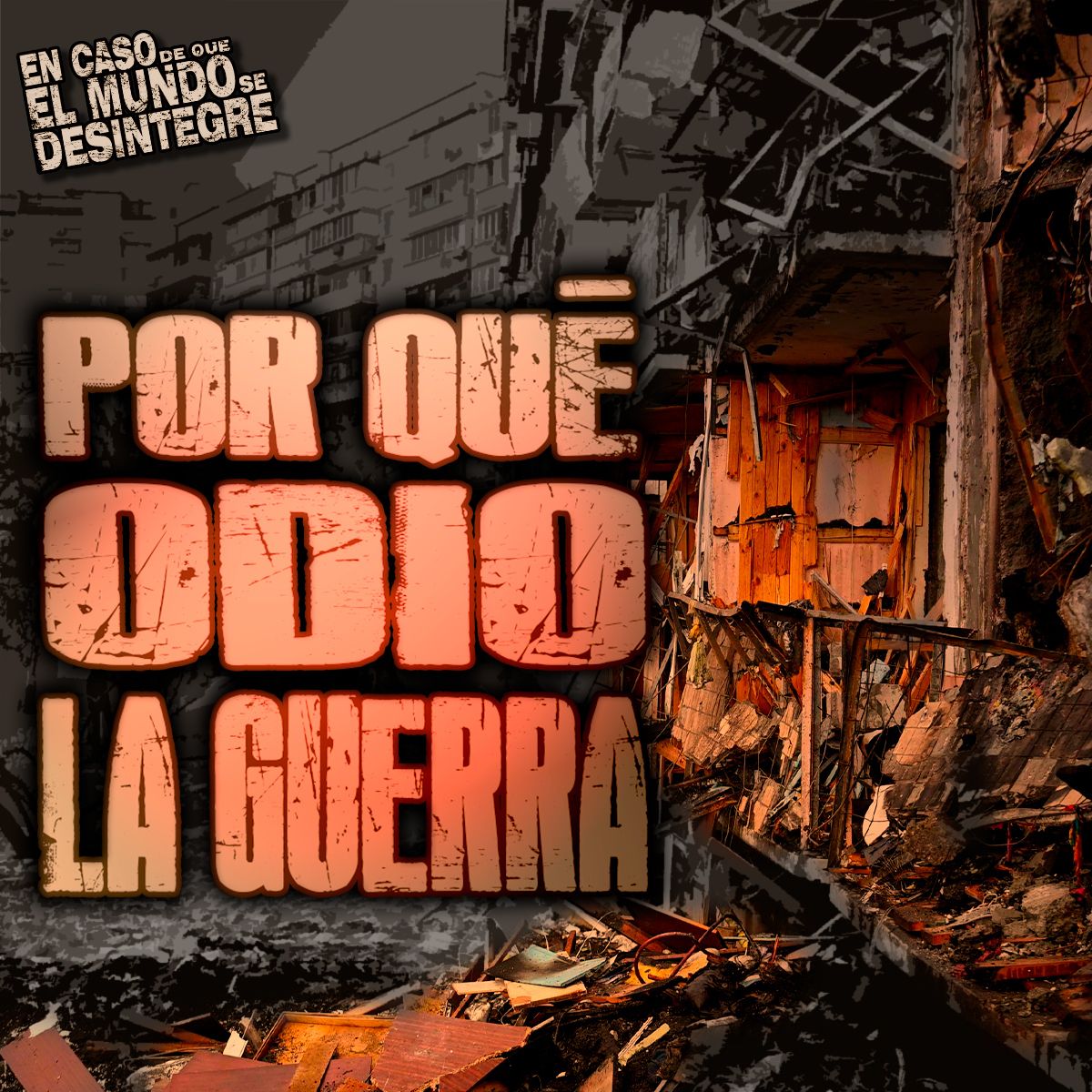 S24 Ep5209: Por Qué Odio La Guerra