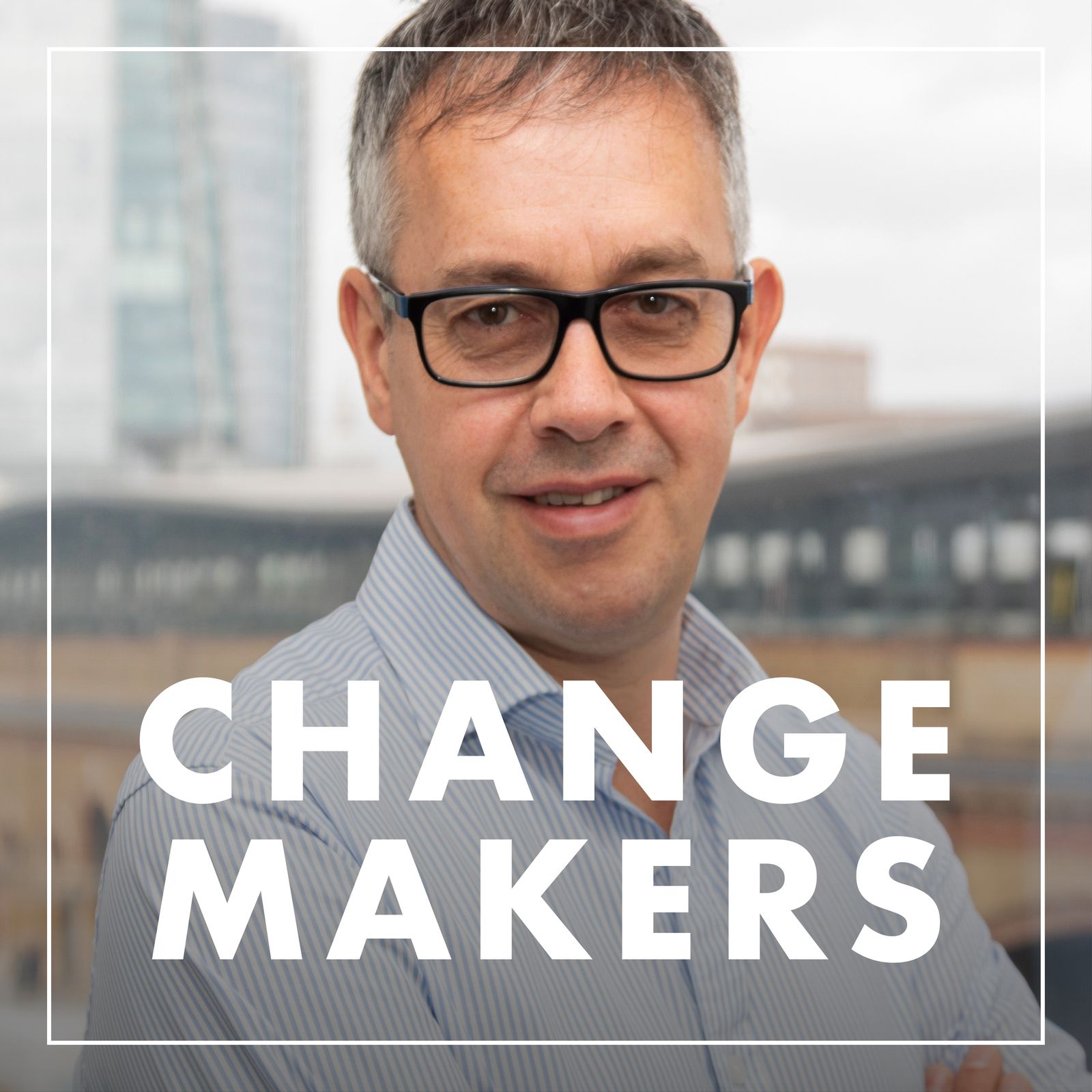 Change Makers: Leadership, Good Business, Ideas and Innovation