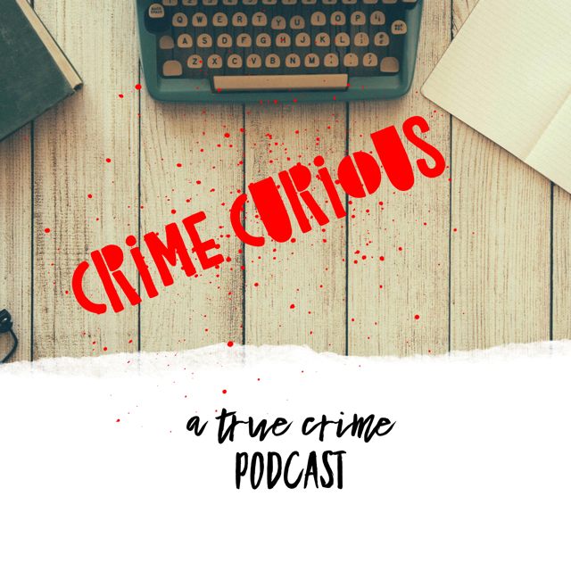 Crime Curious / Episode 121: The Murders of Danny Ranes and Brent Koster