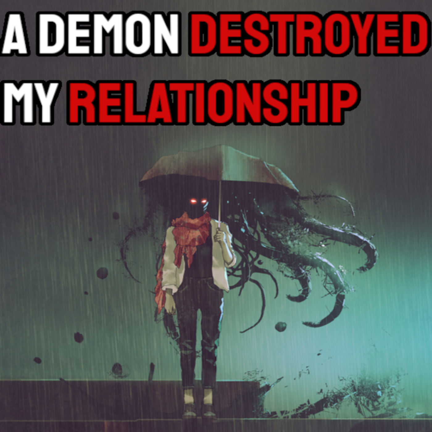 A Demon Destroyed My Relationship │NoSleep Horror Story episode artwork