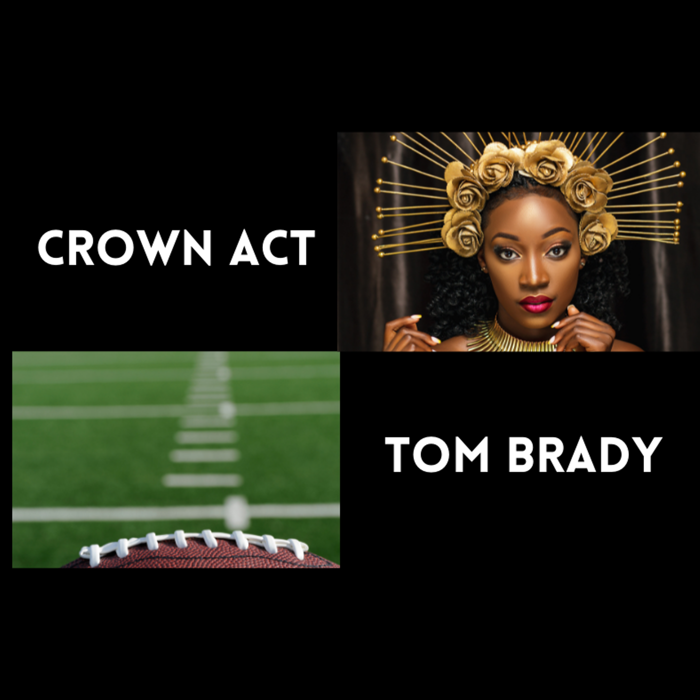 No Alter Ego- Tom Brady's Back and The House Passes The Crown Act episode artwork