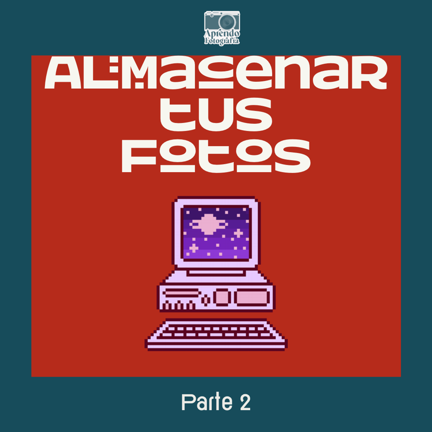 S6 Ep7: Almacenar nuestras fotos 💾- Parte 2 S6 Ep7: Almacenar nuestras fotos 💾- Parte 2