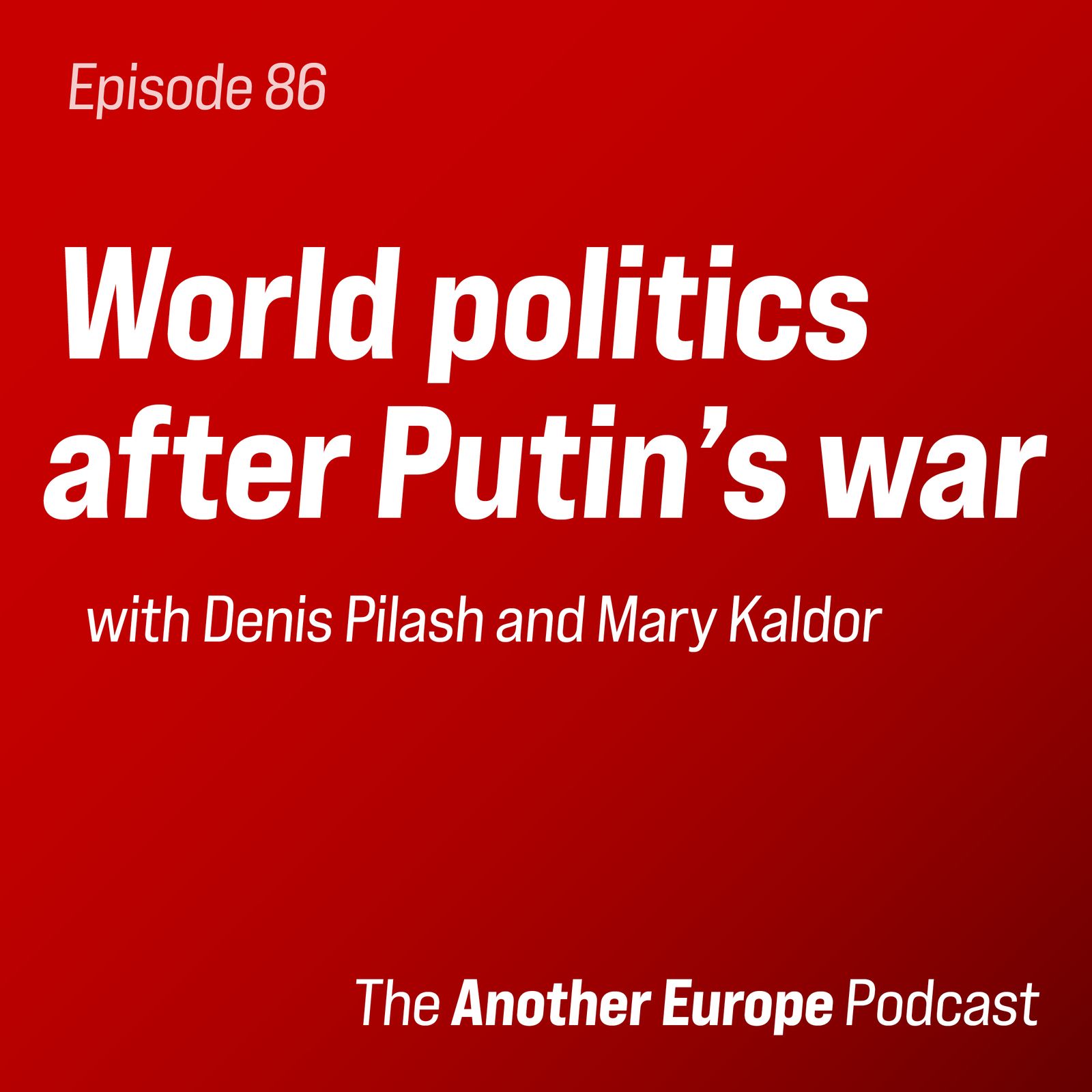 86: World politics after Putin's war