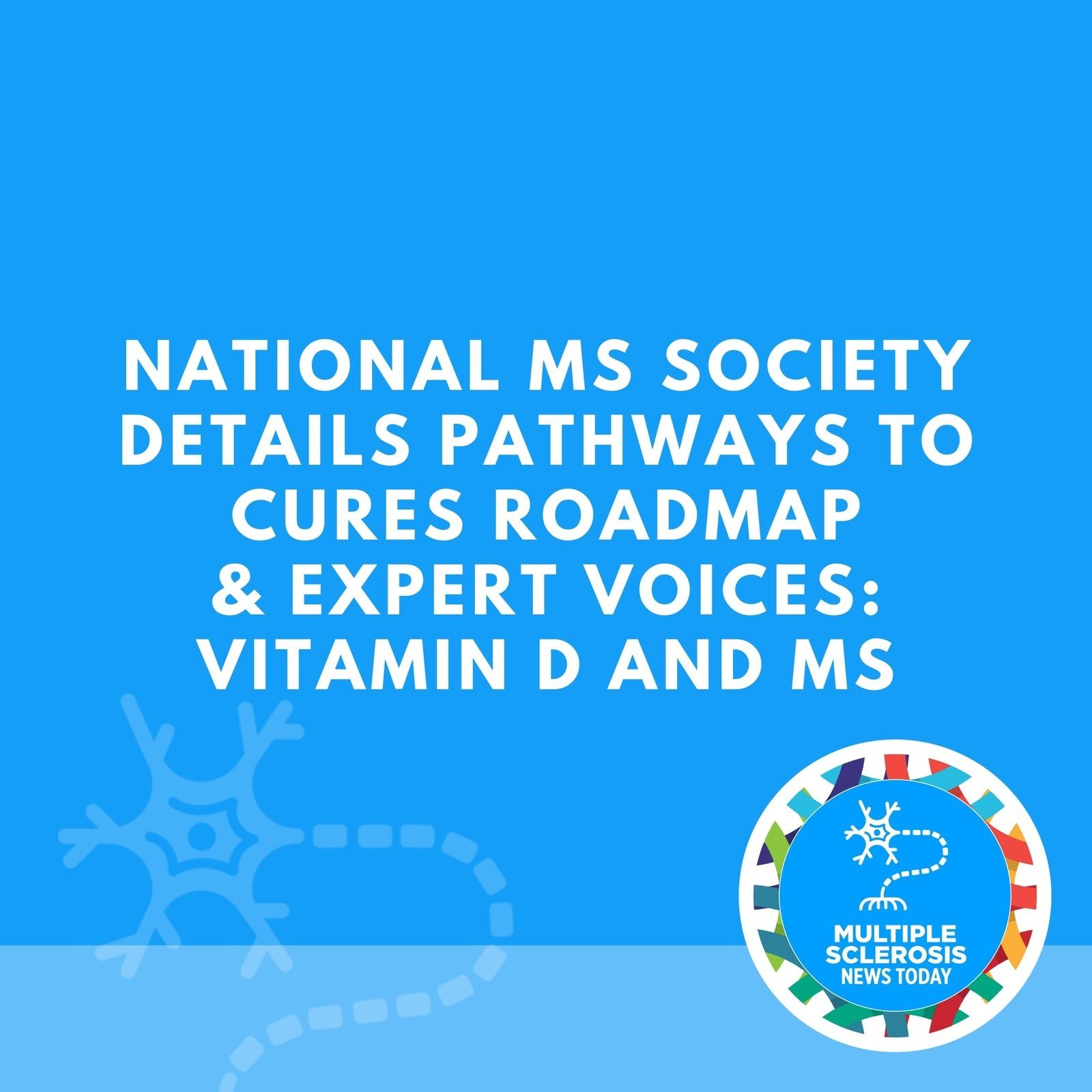 National MS Society Details Pathways to Cures Roadmap & Expert Voices: Vitamin D and MS episode artwork