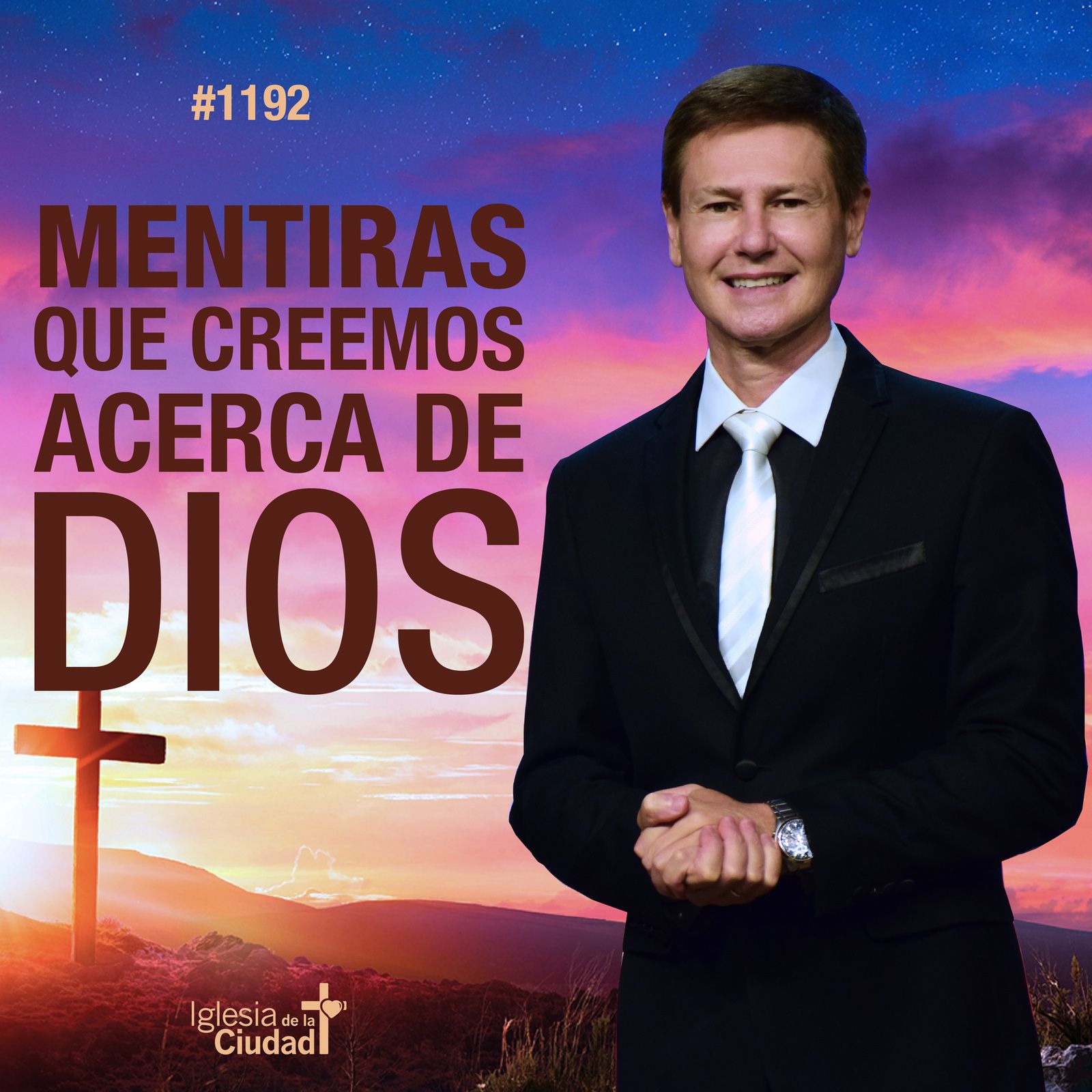 203: Mentiras que creemos acerca de Dios  17/4/2022 #1192 episode artwork