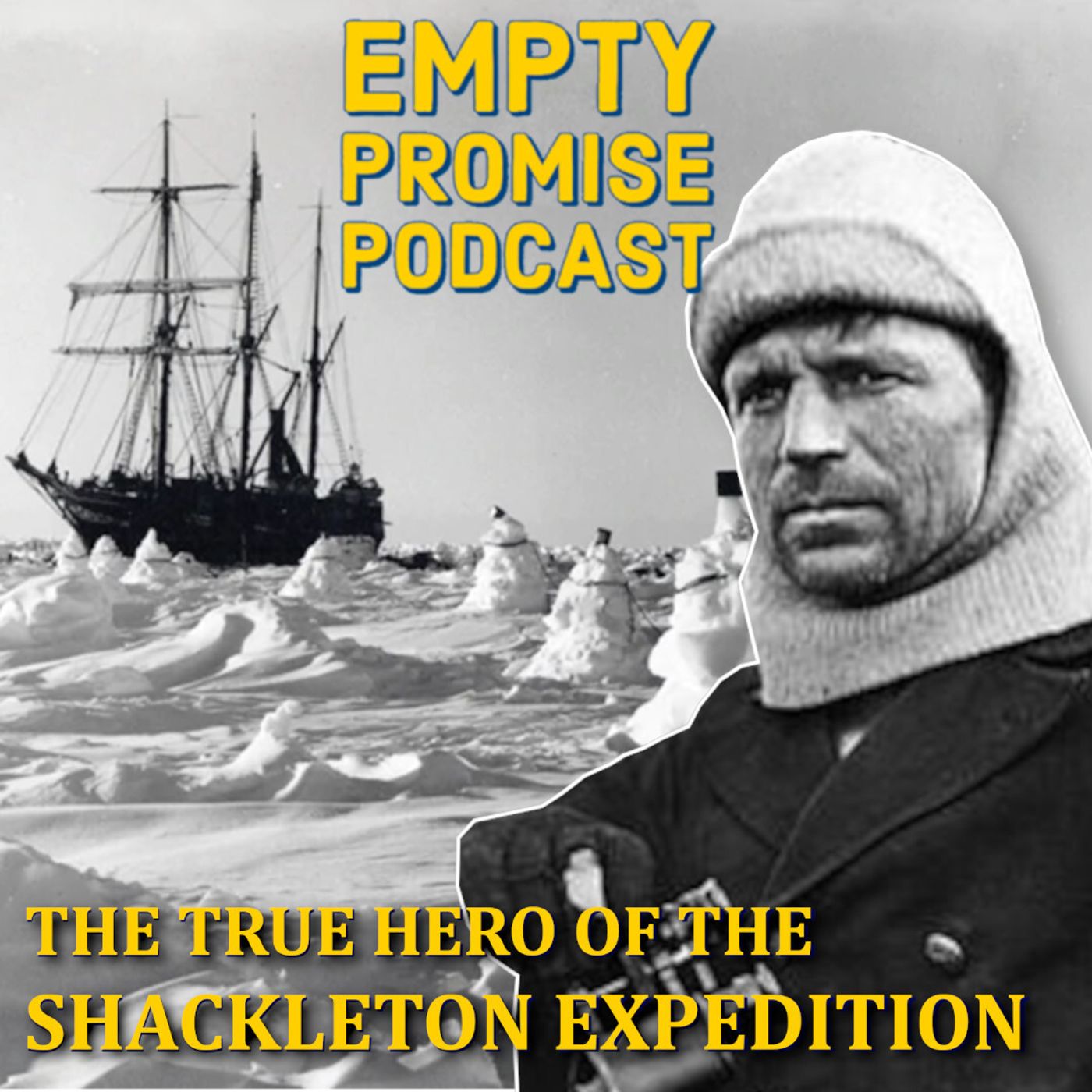 129: Frank Worsley - The Hero of the Shackleton Expedition 129: Frank Worsley - The Hero of the Shackleton Expedition