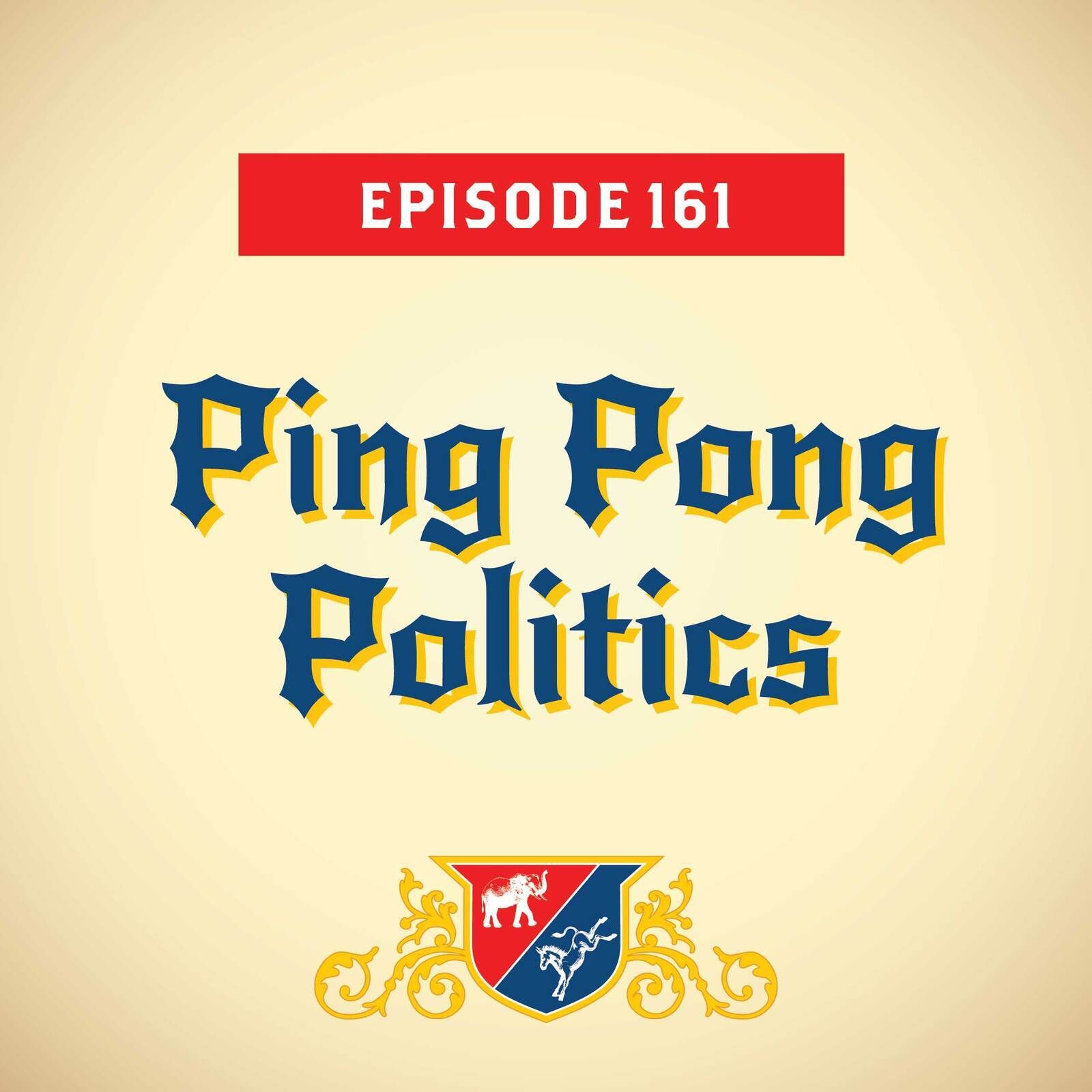 Ping Pong Politics (with Whit Ayres)
