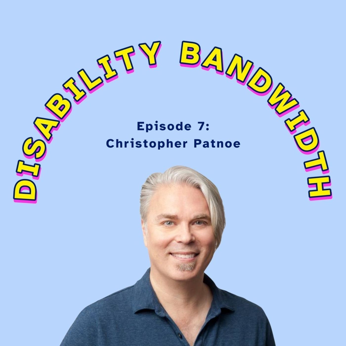 S1 Ep7: Episode 7: Christopher Patnoe